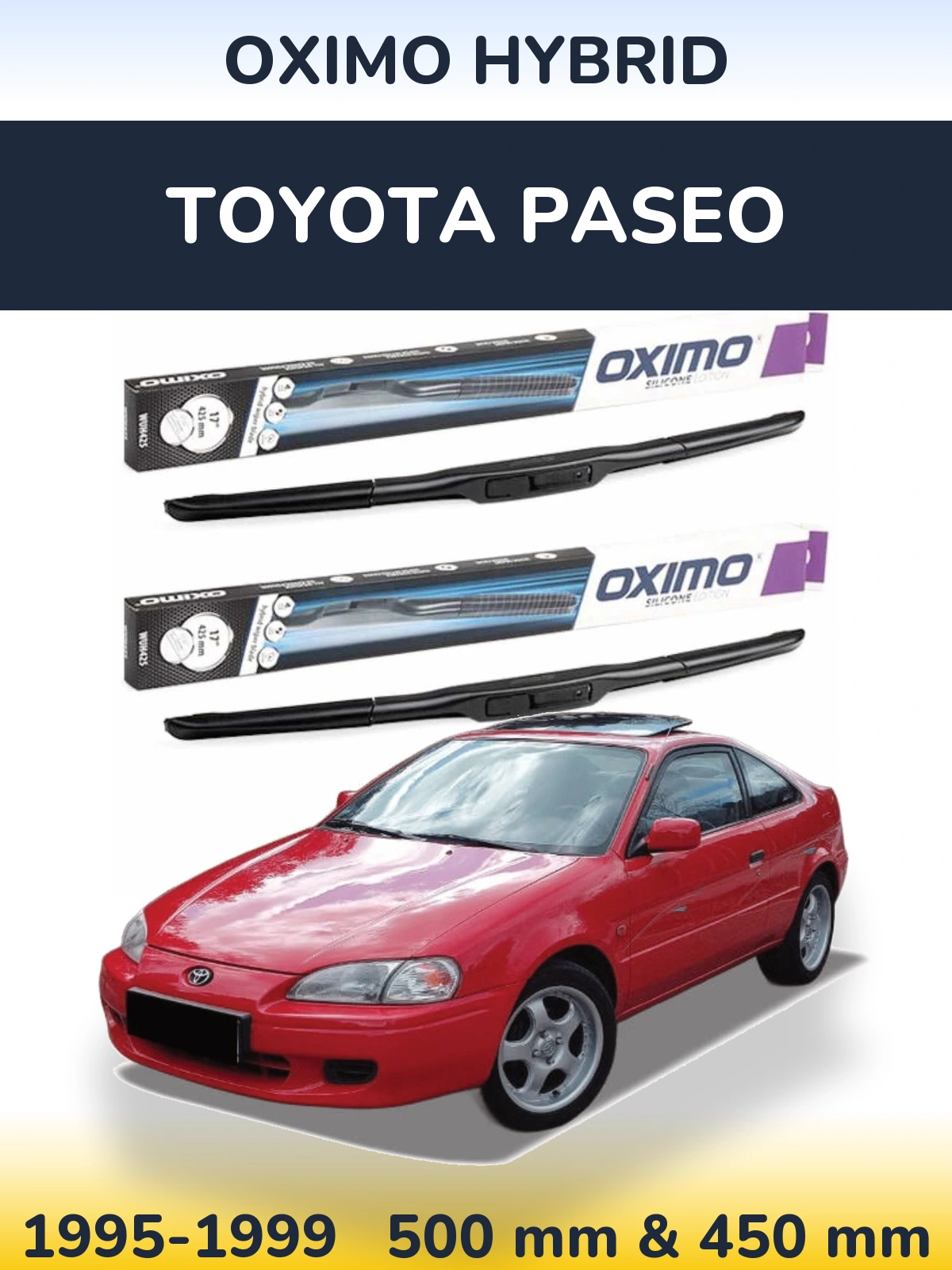 Front wiper blade set Oximo Hybrid 500 & 450 mm for Toyota Paseo 1995-1999