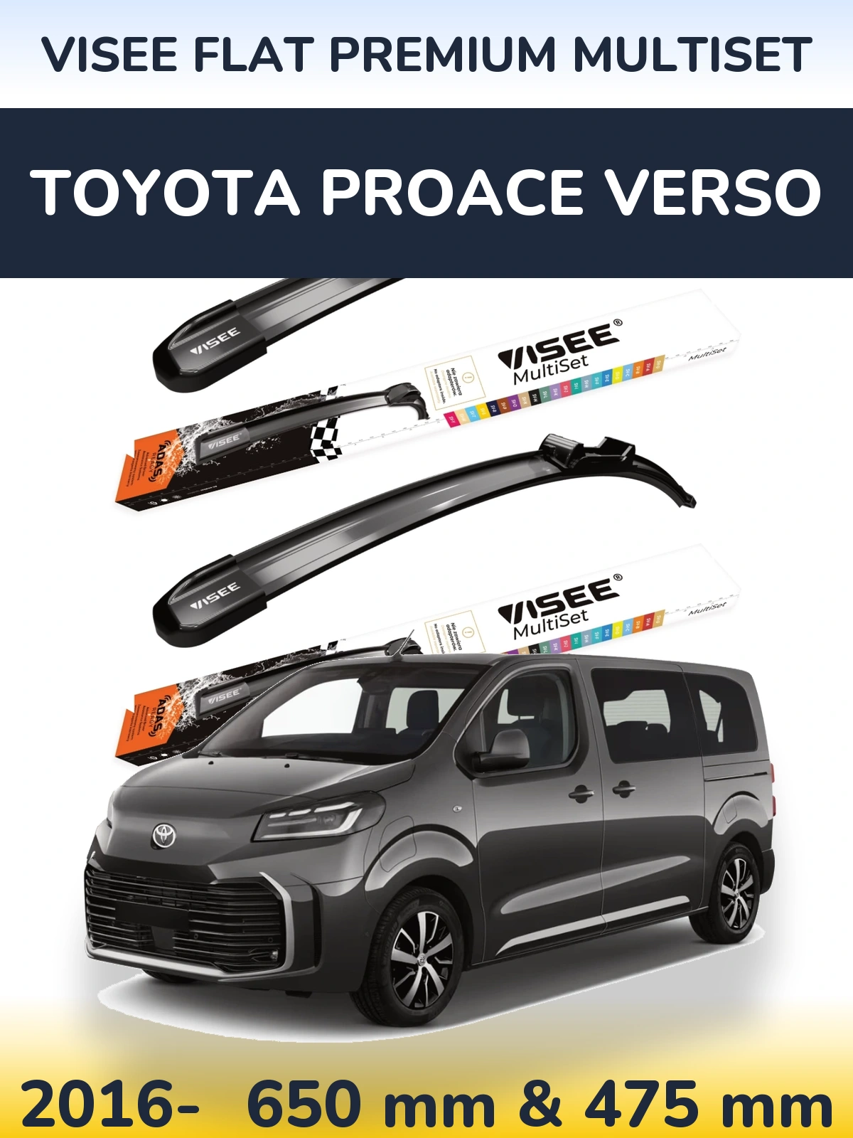 Front wiper blade set VISEE FLAT PREMIUM MultiSet 650 & 475 mm for Toyota ProAce Verso 2016-2026