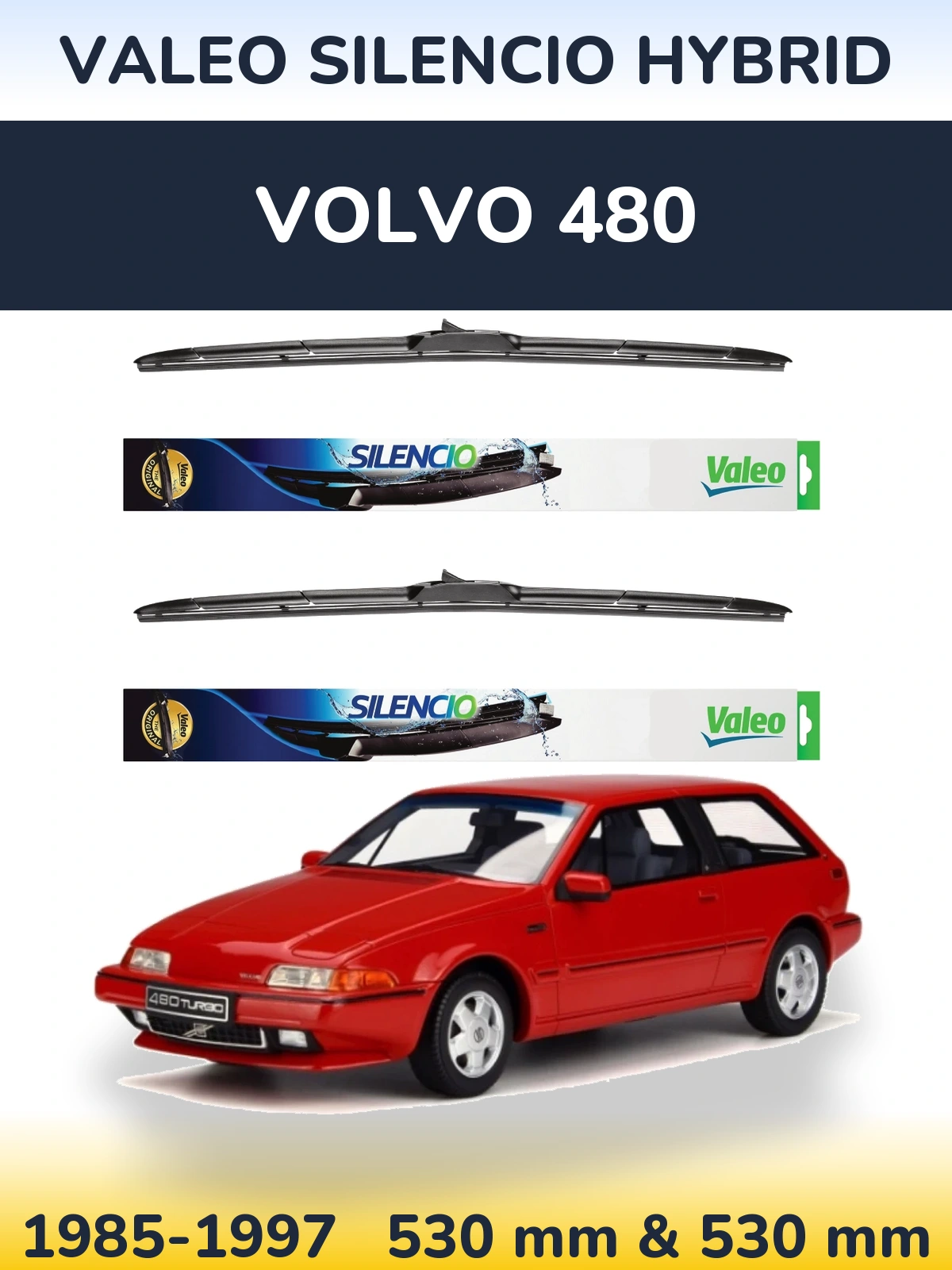 Front wiper blade set Valeo Silencio Hybrid 530 & 530 mm for Volvo 480 1985-1997