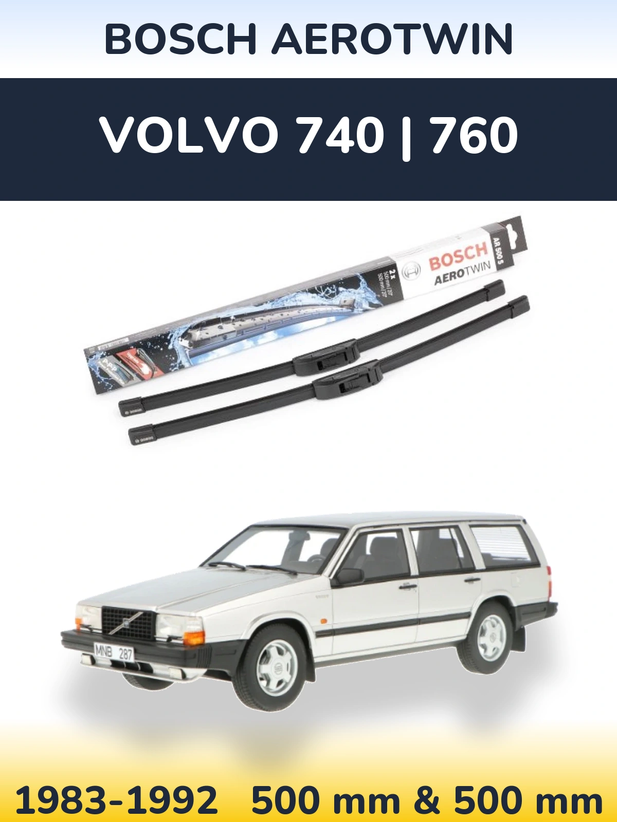 Komplet przednich wycieraczek BOSCH AeroTwin 500 & 500 mm do Volvo 740 | 760 1983-1992