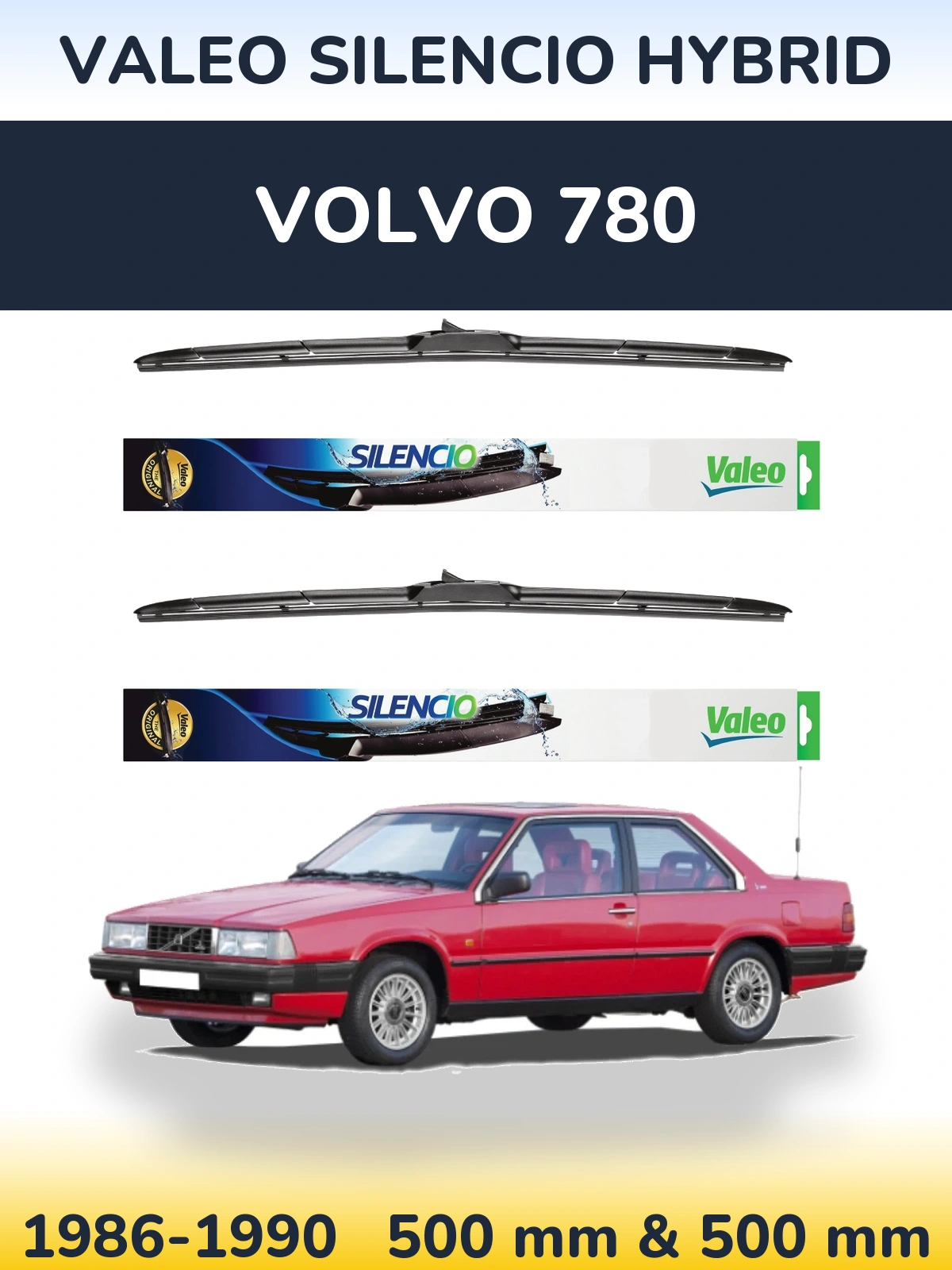 Komplet przednich wycieraczek Valeo Silencio Hybrid 500 & 500 mm do Volvo 780 1986-1990