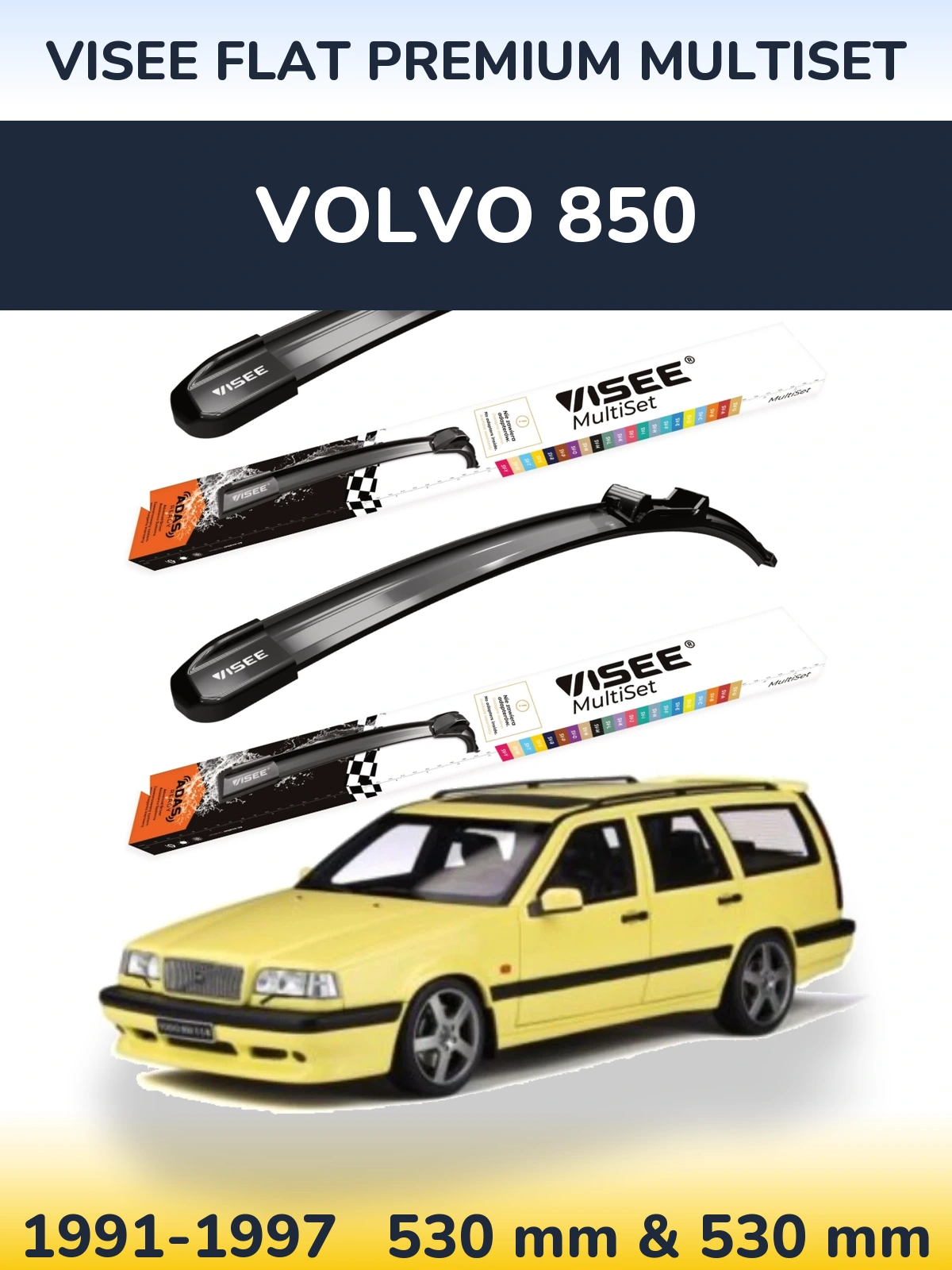 Front wiper blade set VISEE FLAT PREMIUM MultiSet 530 & 530 mm for Volvo 850 1991-1997