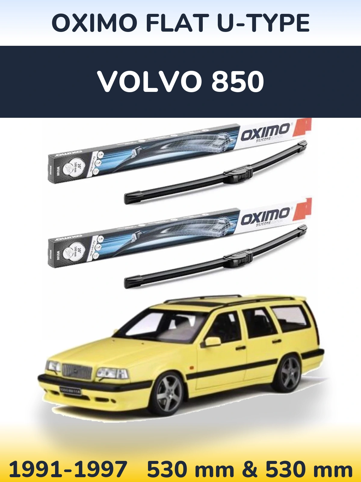 Комплект передніх щіток Oximo Flat U-type 530 & 530 мм для Volvo 850 1991-1997