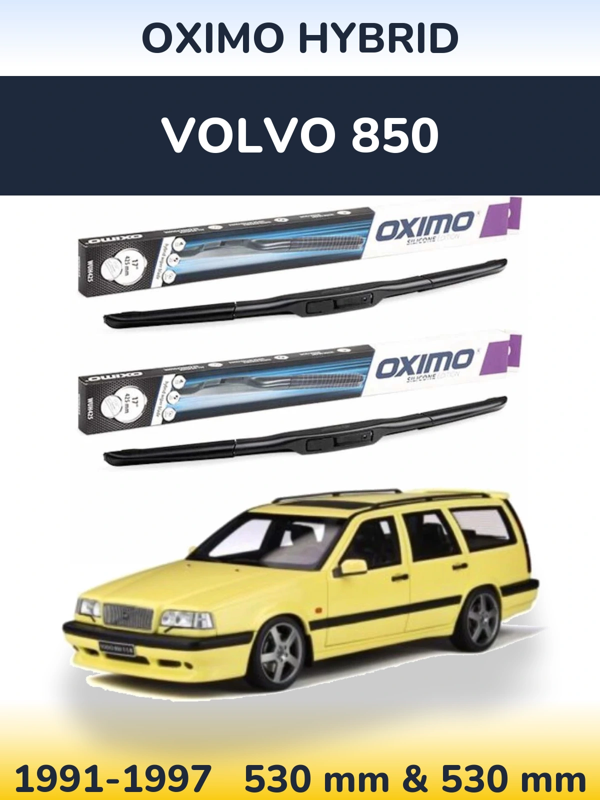 Komplet przednich wycieraczek Oximo Hybrid 530 & 530 mm do Volvo 850 1991-1997