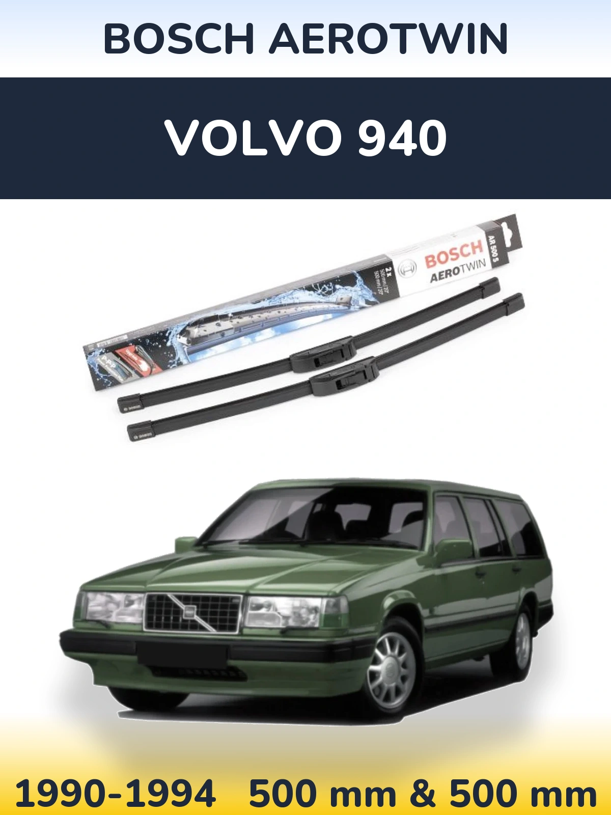 Комплект передних дворников BOSCH AeroTwin 500 & 500 мм для Volvo 940 1990-1994