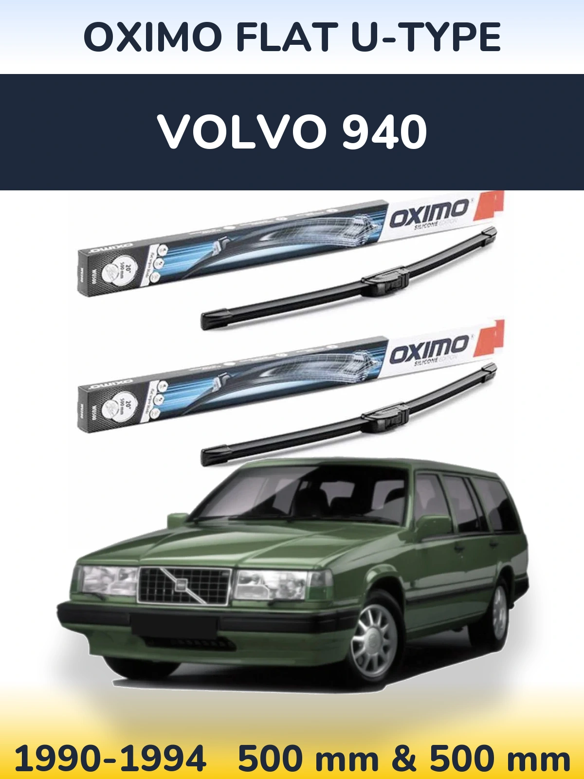 Front wiper blade set Oximo Flat U-type 500 & 500 mm for Volvo 940 1990-1994
