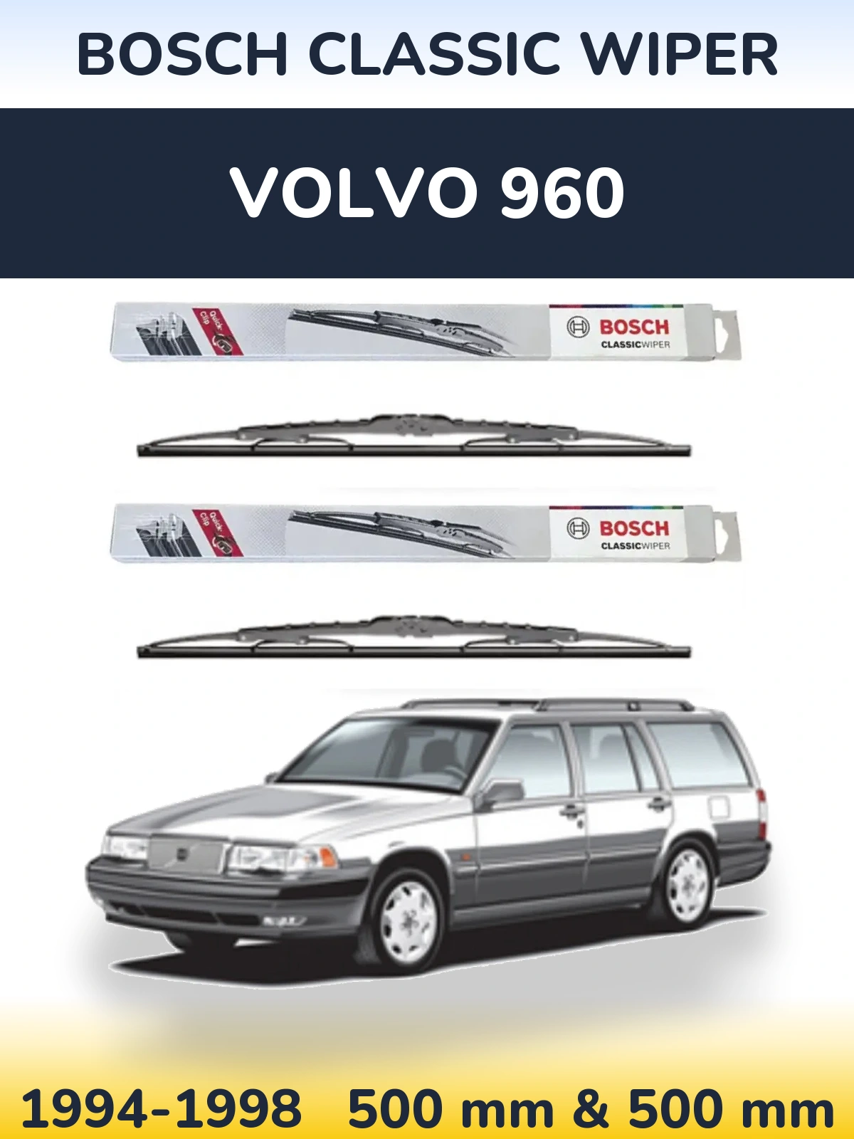 Front wiper blade set BOSCH Classic Wiper 500 & 500 mm for Volvo 960 1994-1998