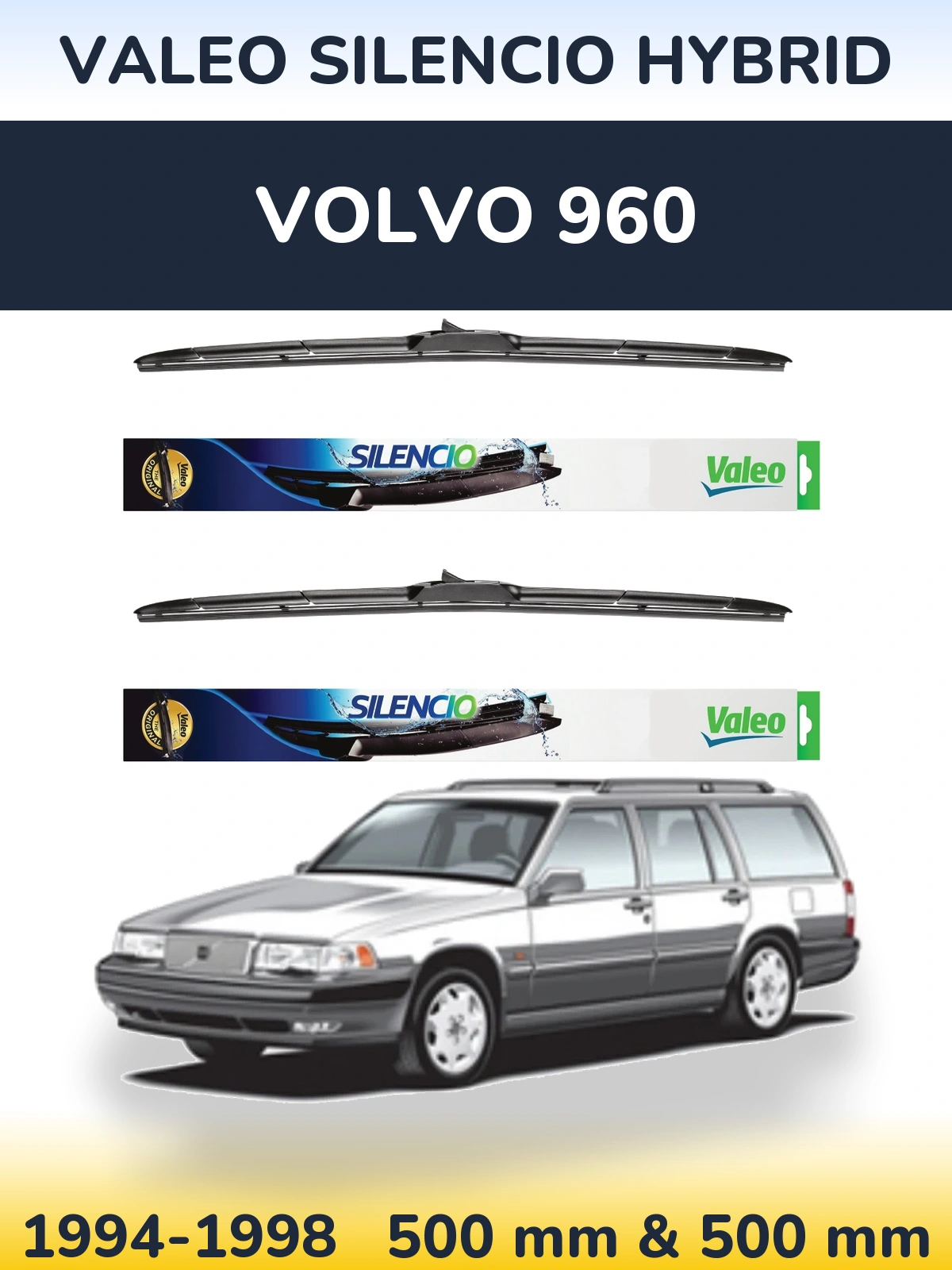 Комплект передних дворников Valeo Silencio Hybrid 500 & 500 мм для Volvo 960 1994-1998