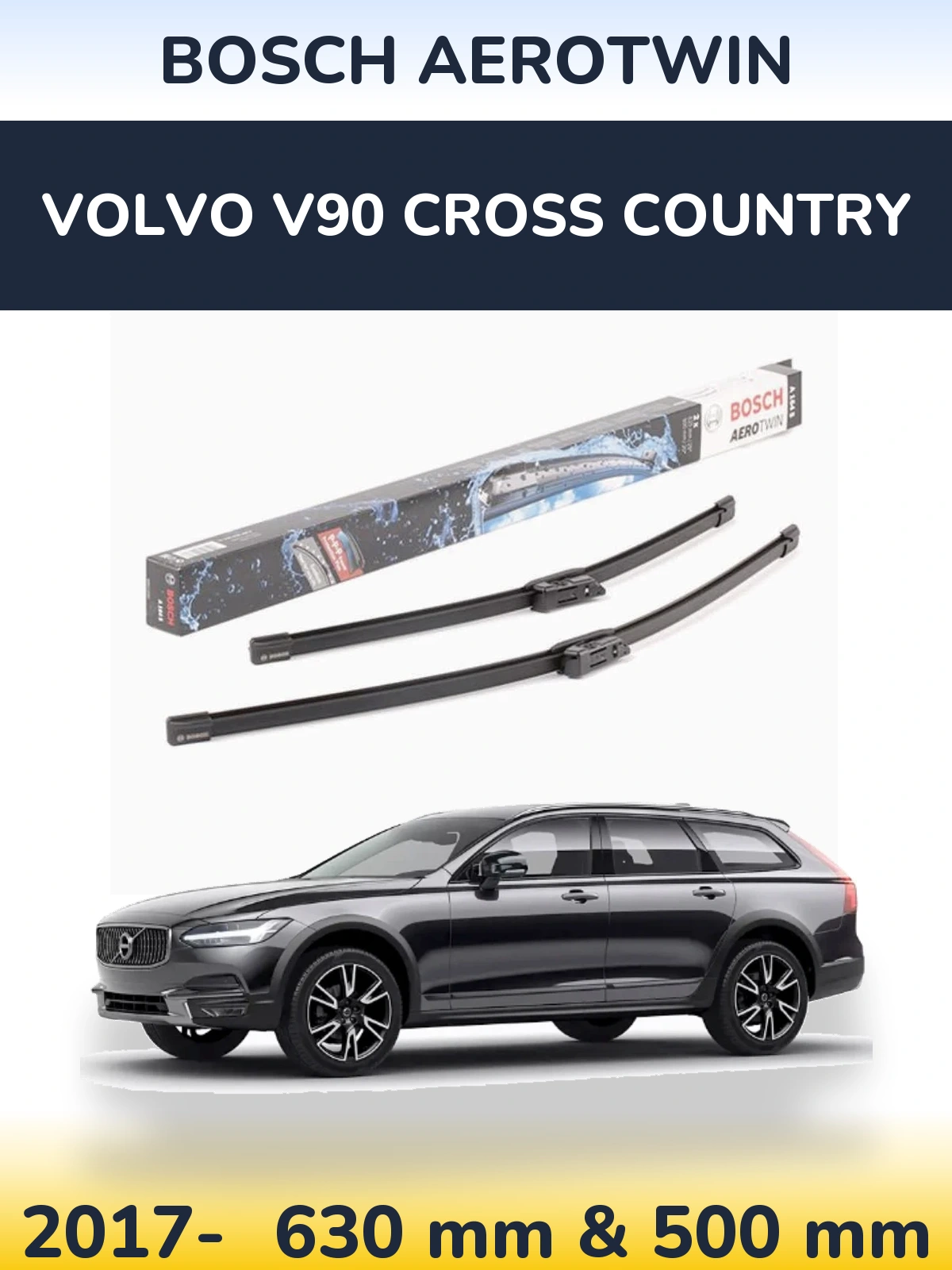 Front wiper blade set BOSCH AeroTwin 630 & 500 mm for Volvo V90 Cross Country 2017-2026