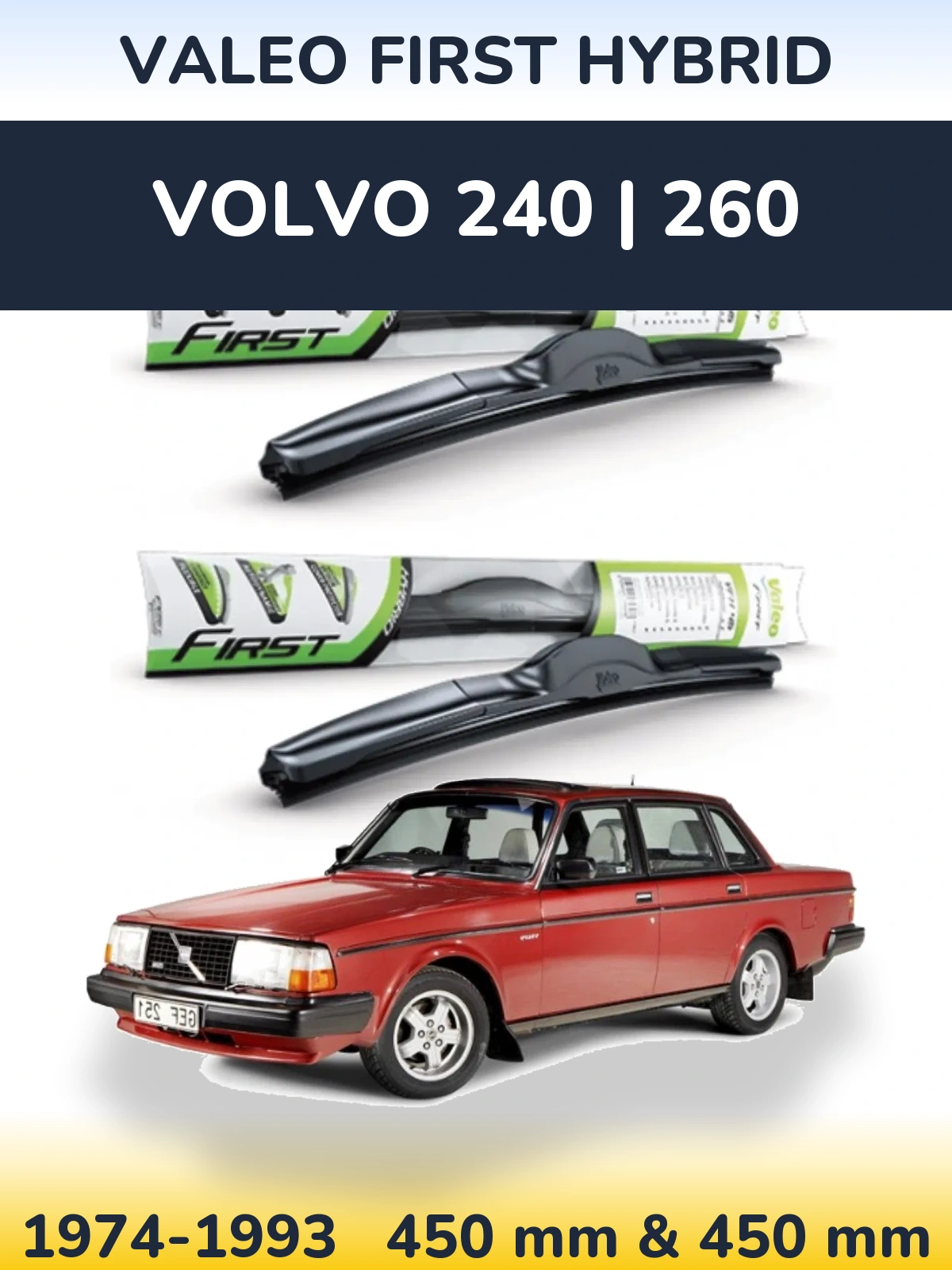 Front wiper blade set Valeo First Hybrid 450 & 450 mm for Volvo 240 | 260 1974-1993