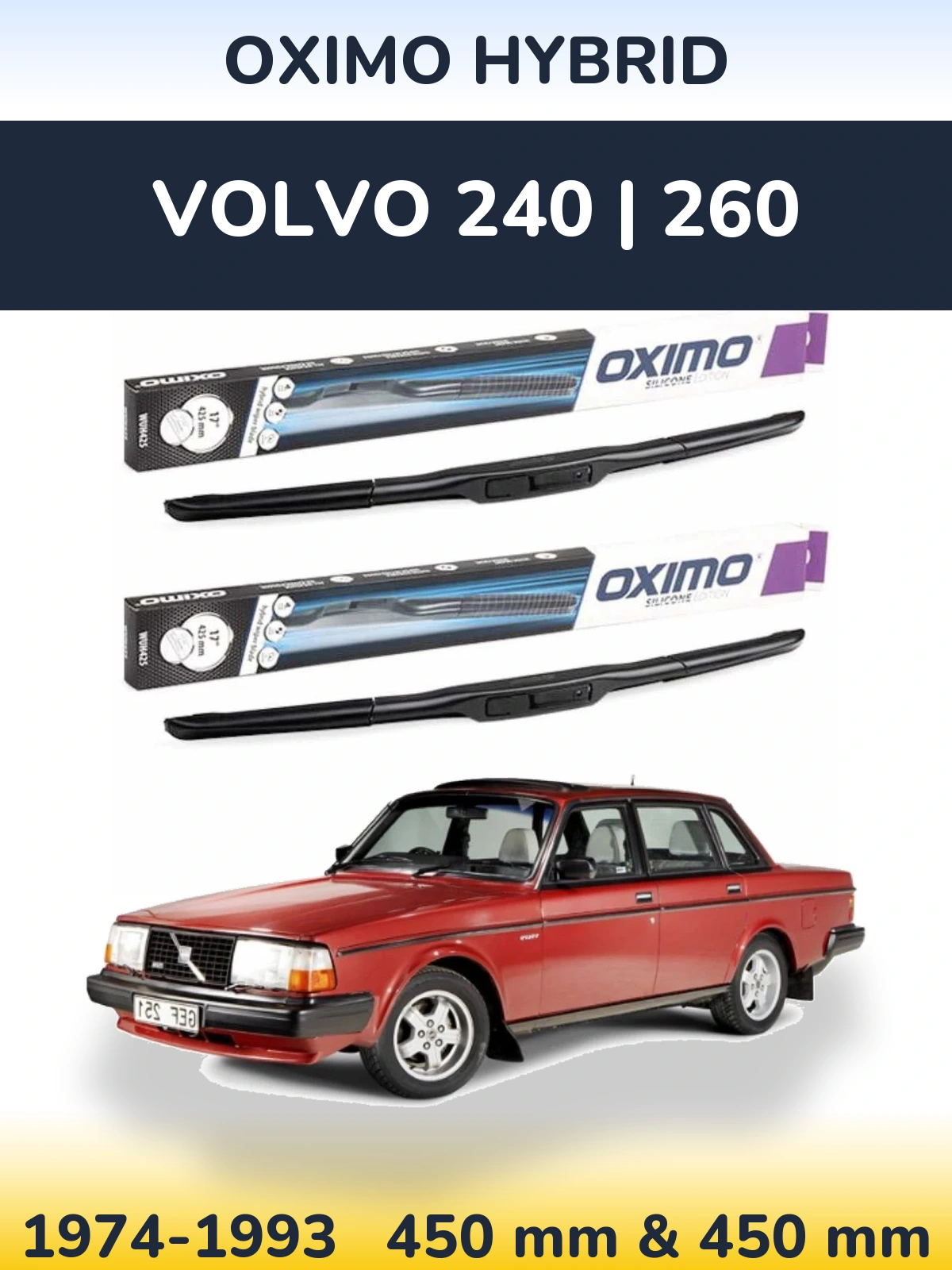 Front wiper blade set Oximo Hybrid 450 & 450 mm for Volvo 240 | 260 1974-1993