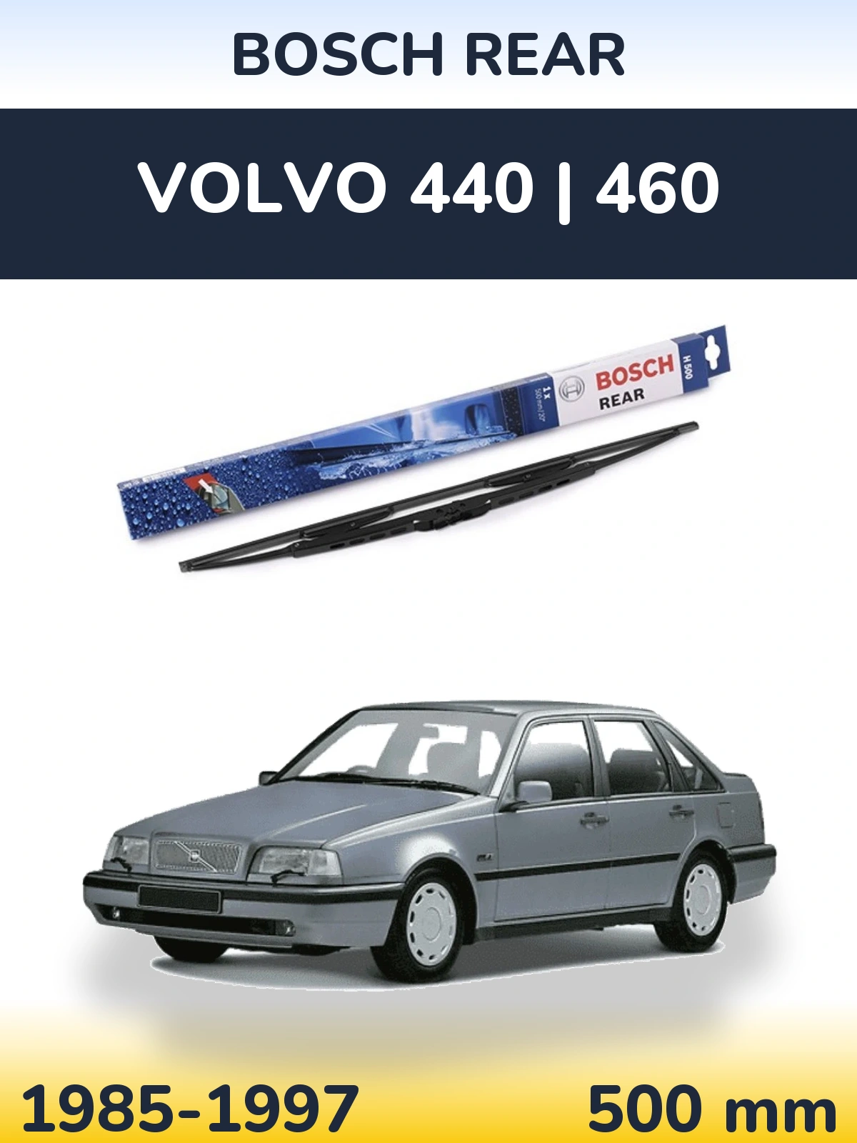 Rear wiper blade BOSCH Rear 500 mm for Volvo 440 | 460 1985-1997
