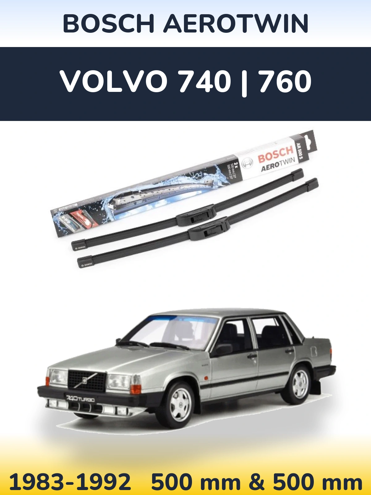 Комплект передніх щіток BOSCH AeroTwin 500 & 500 мм для Volvo 740 | 760 1983-1992