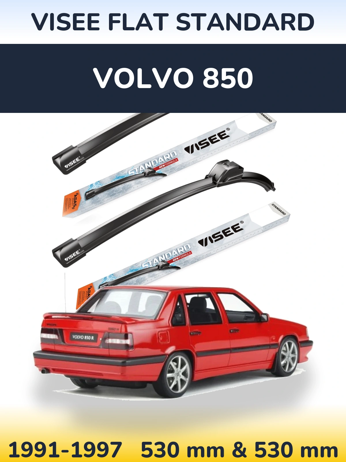 Komplet przednich wycieraczek VISEE FLAT STANDARD 530 & 530 mm do Volvo 850 1991-1997