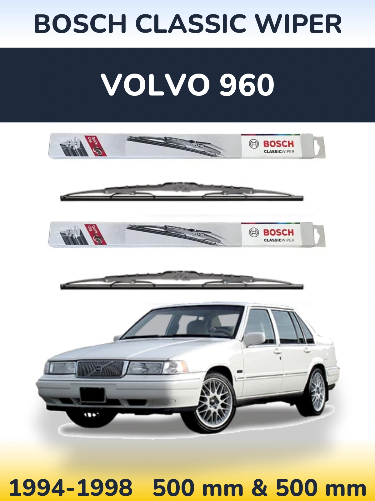 Komplet przednich wycieraczek BOSCH Classic Wiper 500 & 500 mm do Volvo 960 1994-1998
