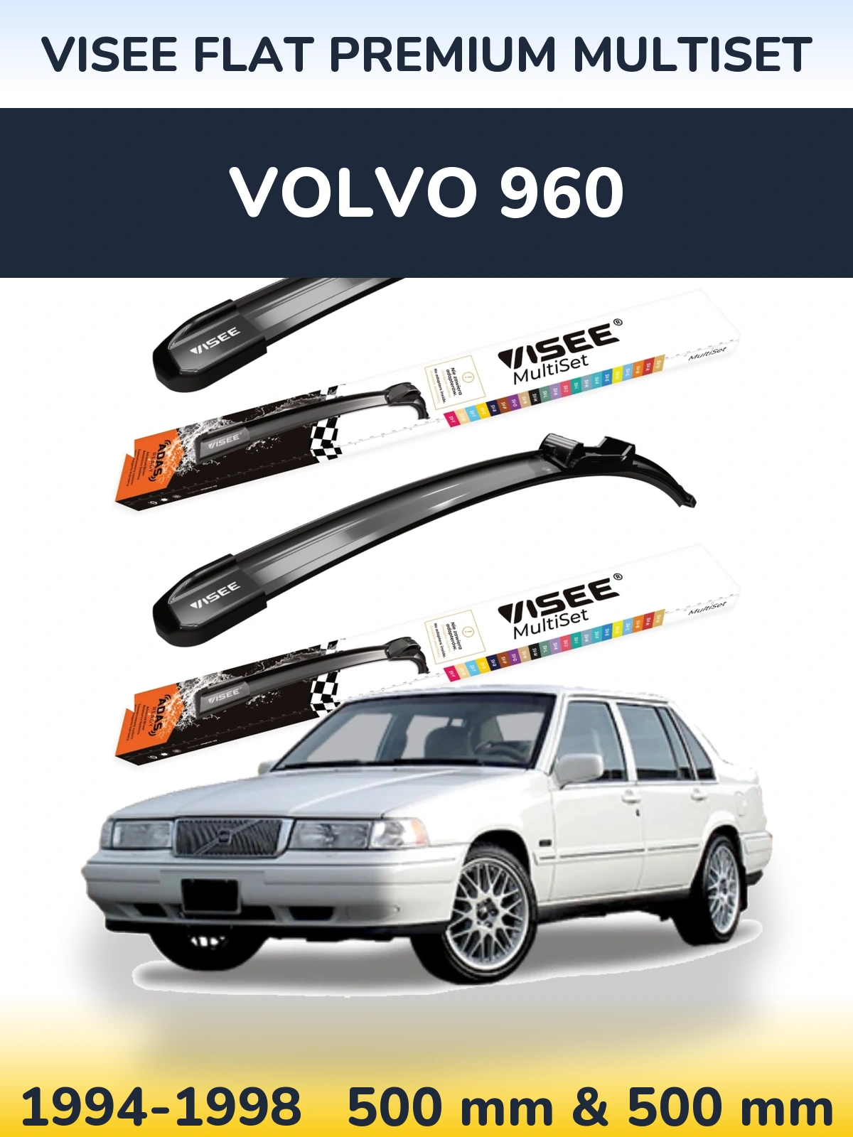 Front wiper blade set VISEE FLAT PREMIUM MultiSet 500 & 500 mm for Volvo 960 1994-1998