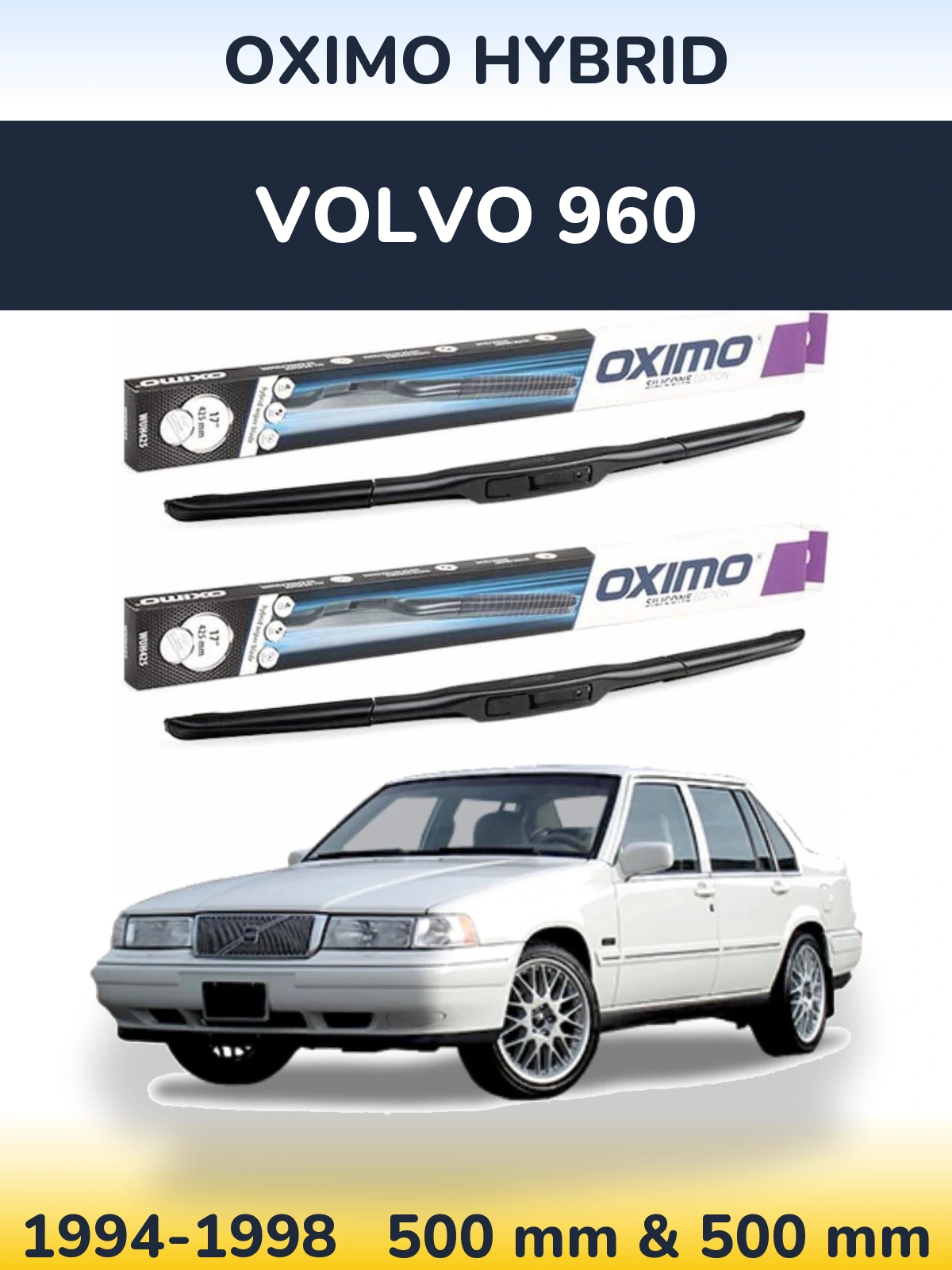 Комплект передних дворников Oximo Hybrid 500 & 500 мм для Volvo 960 1994-1998