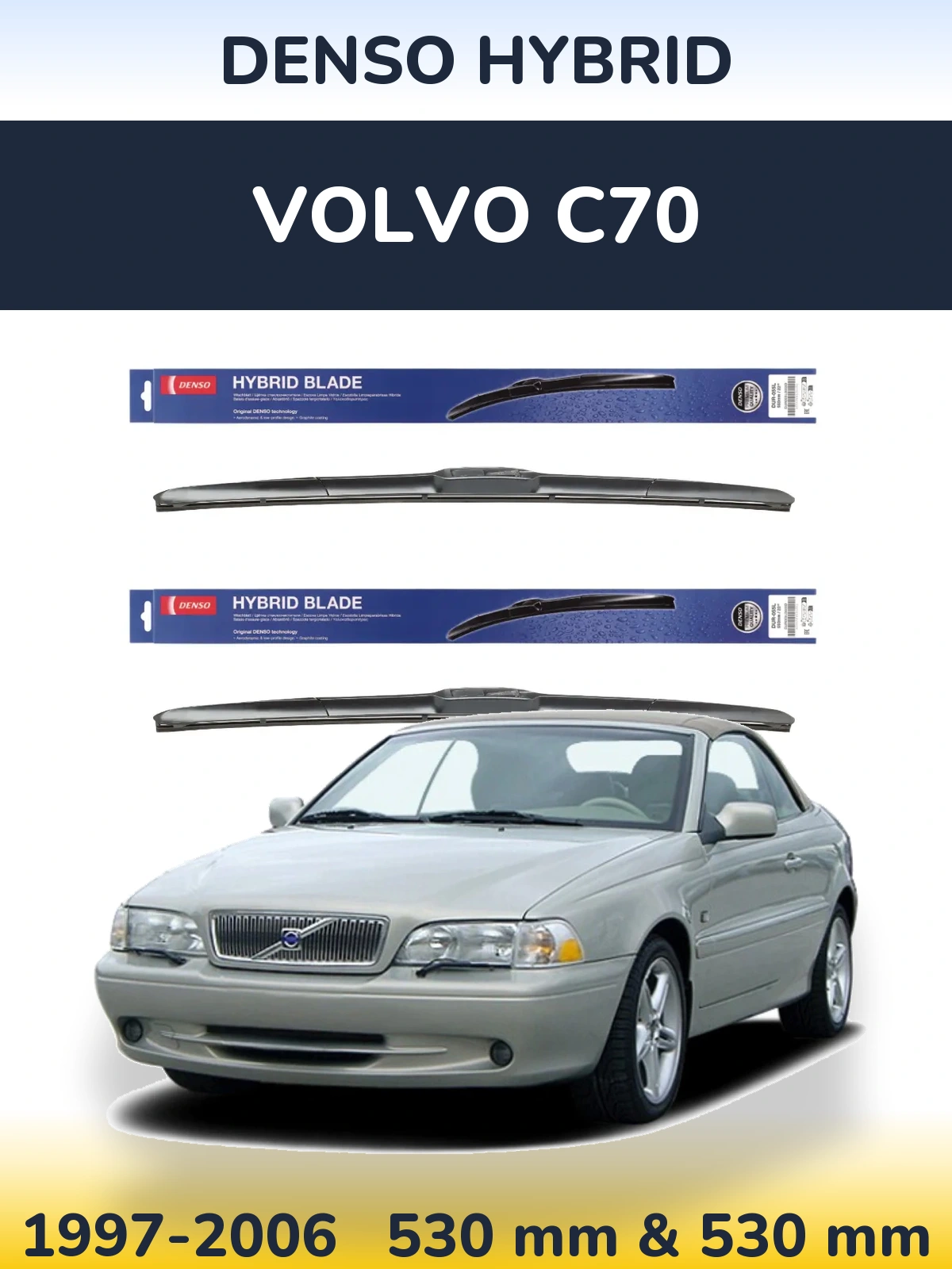 Комплект передних дворников Denso Hybrid 530 & 530 мм для Volvo C70 1997-2006