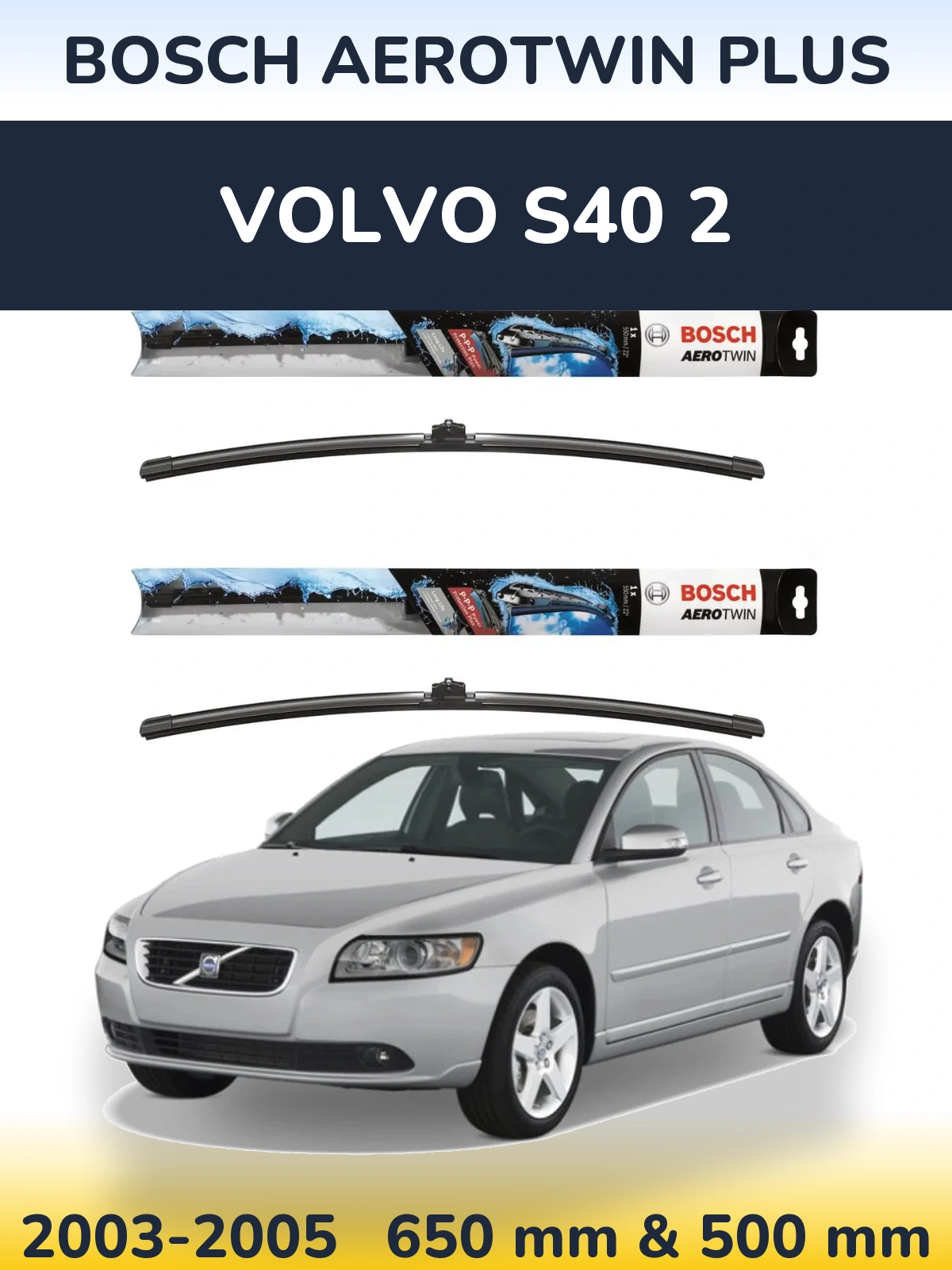 Комплект передних дворников BOSCH AeroTwin Plus 650 & 500 мм для Volvo S40 2 2003-2005