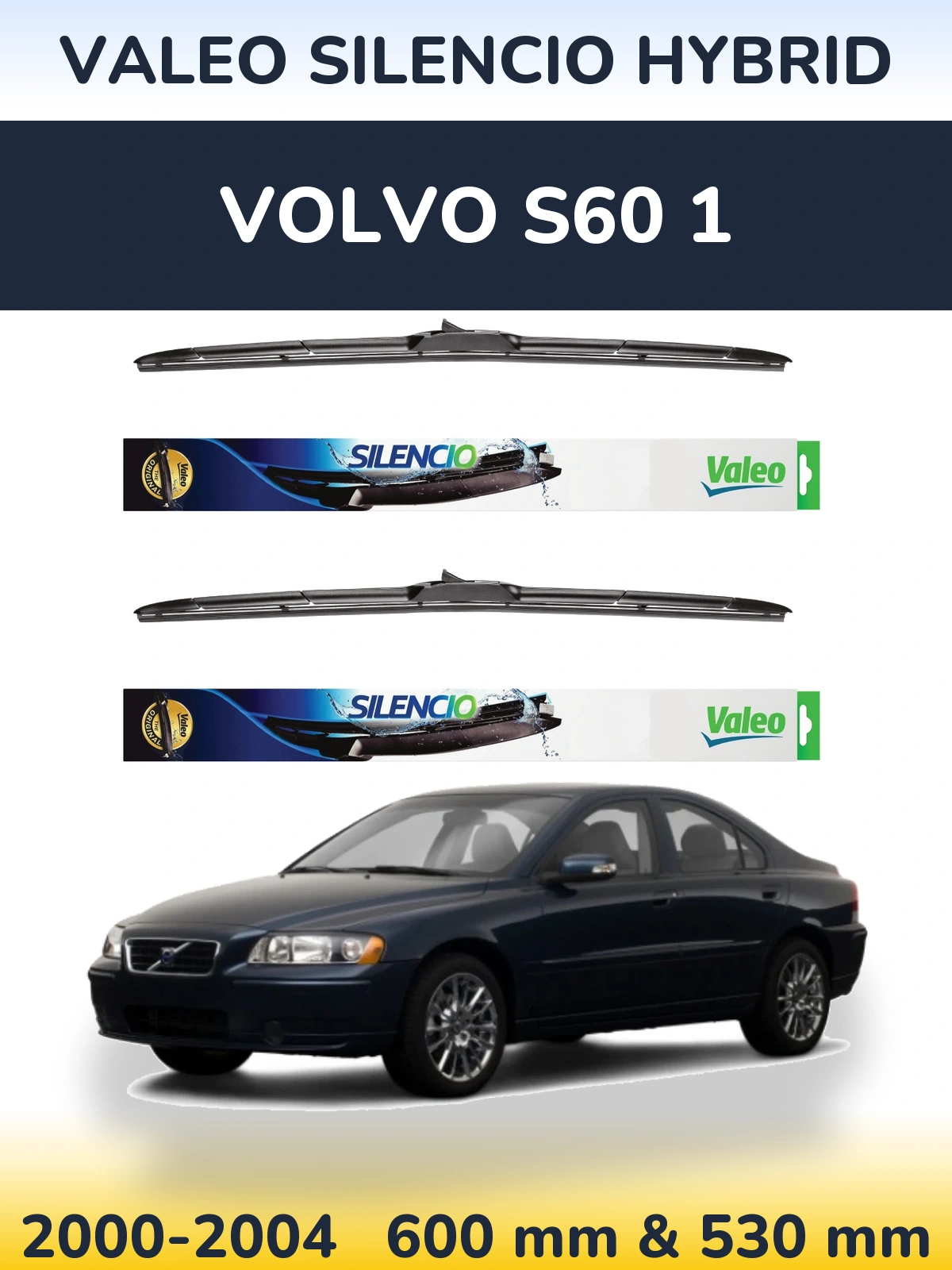 Front wiper blade set Valeo Silencio Hybrid 600 & 530 mm for Volvo S60 1 2000-2004