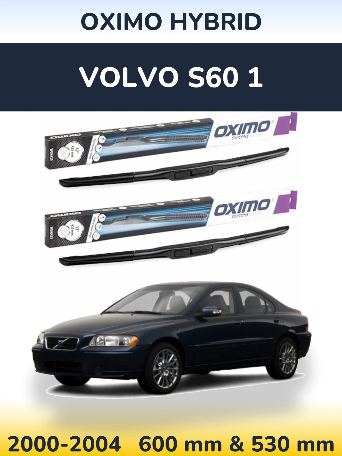 Комплект передніх щіток Oximo Hybrid 600 & 530 мм для Volvo S60 1 2000-2004
