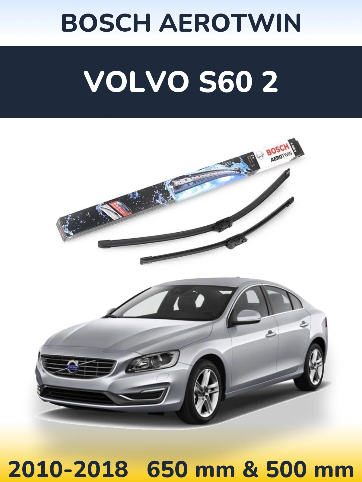 Komplet przednich wycieraczek BOSCH AeroTwin 650 & 500 mm do Volvo S60 2 2010-2018