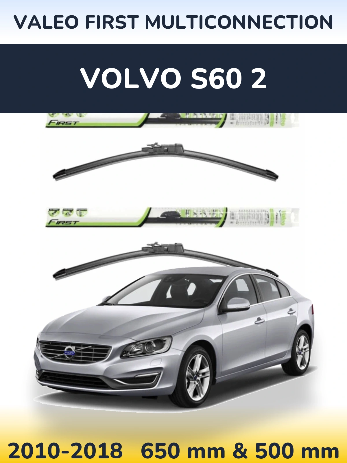 Комплект передних дворников Valeo First MultiConnection 650 & 500 мм для Volvo S60 2 2010-2018