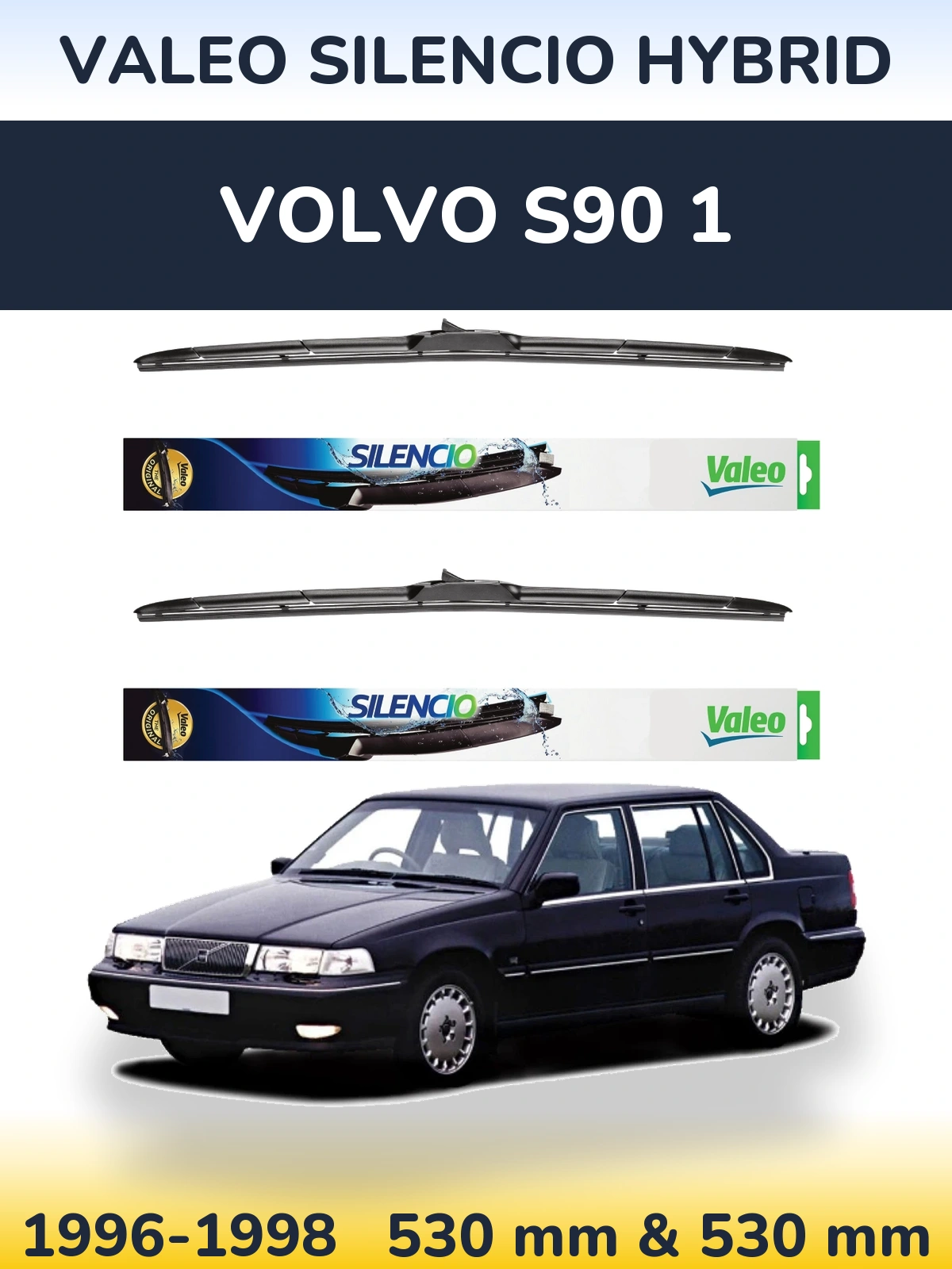 Front wiper blade set Valeo Silencio Hybrid 530 & 530 mm for Volvo S90 1 1996-1998