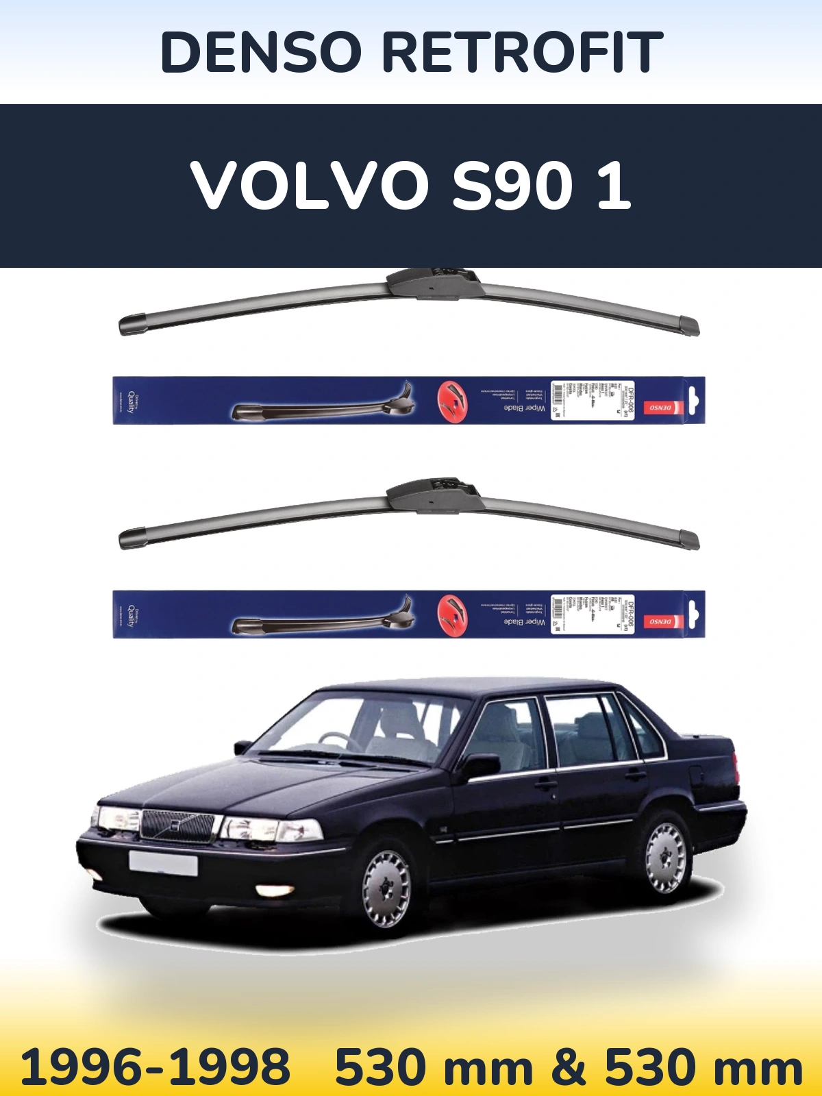 Комплект передніх щіток Denso Retrofit 530 & 530 мм для Volvo S90 1 1996-1998