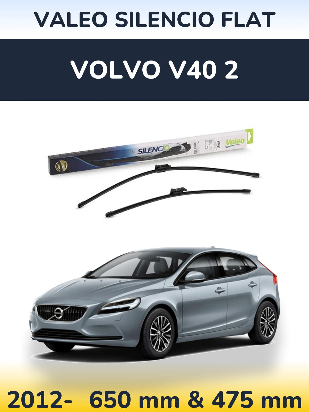 Front wiper blade set Valeo Silencio Flat 650 & 475 mm for Volvo V40 2 2012-2026