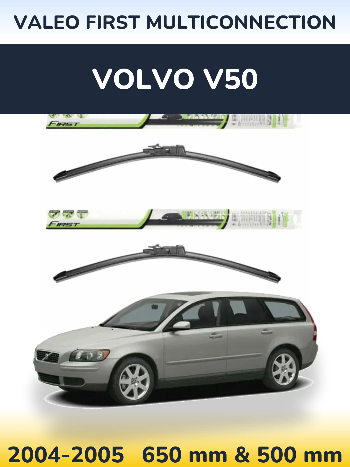 Комплект передніх щіток Valeo First MultiConnection 650 & 500 мм для Volvo V50 2004-2005