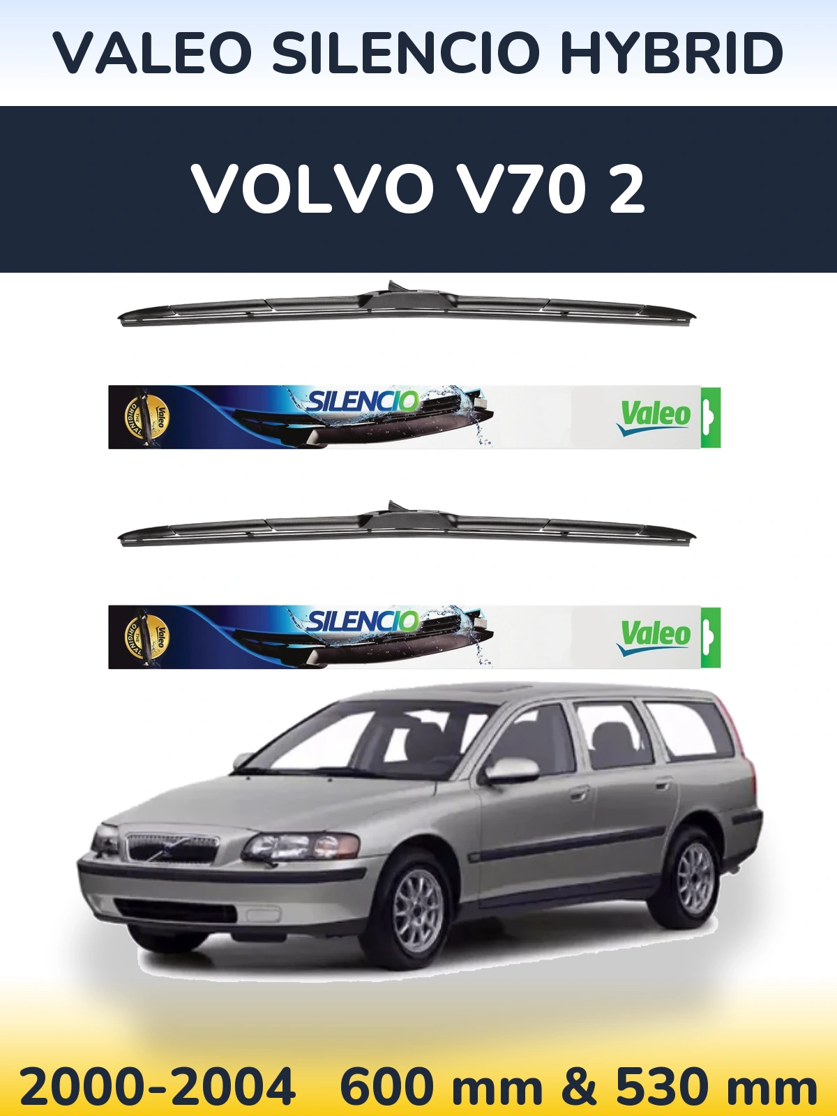 Комплект передніх щіток Valeo Silencio Hybrid 600 & 530 мм для Volvo V70 2 2000-2004
