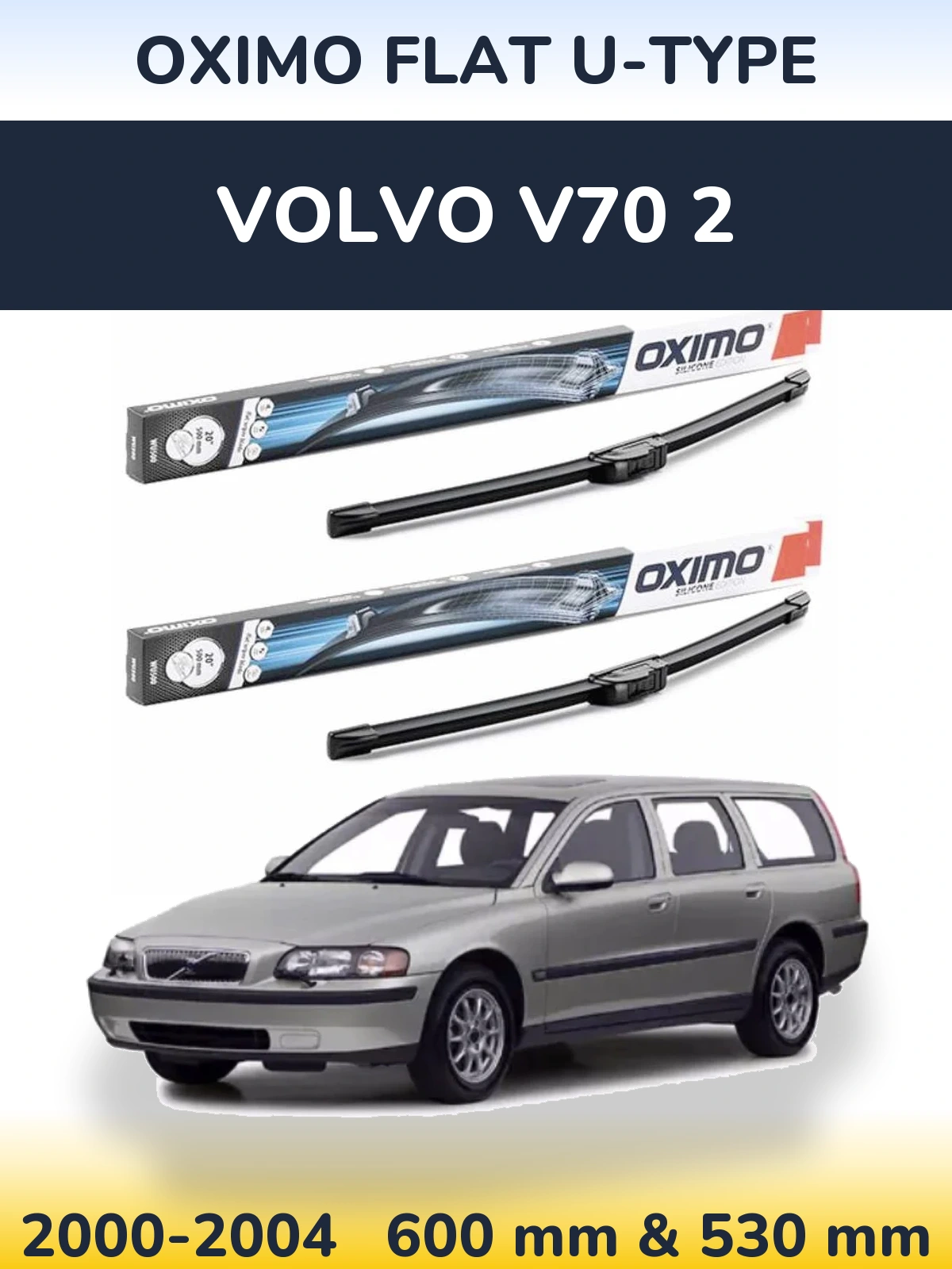 Комплект передніх щіток Oximo Flat U-type 600 & 530 мм для Volvo V70 2 2000-2004