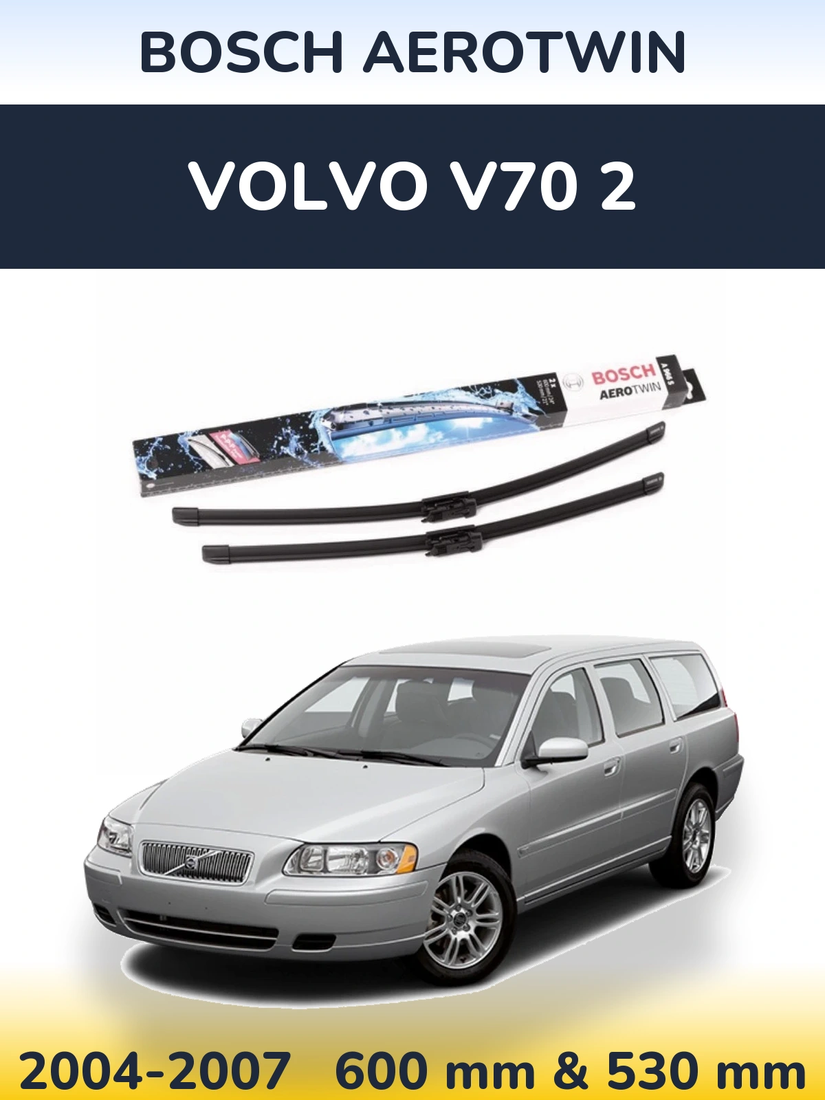 Komplet przednich wycieraczek BOSCH AeroTwin 600 & 530 mm do Volvo V70 2 2004-2007