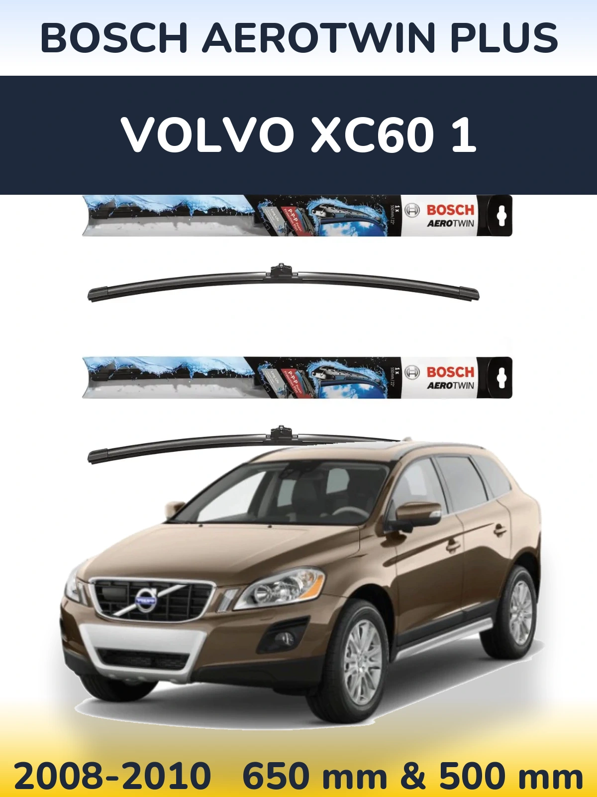 Komplet przednich wycieraczek BOSCH AeroTwin Plus 650 & 500 mm do Volvo XC60 1 2008-2010