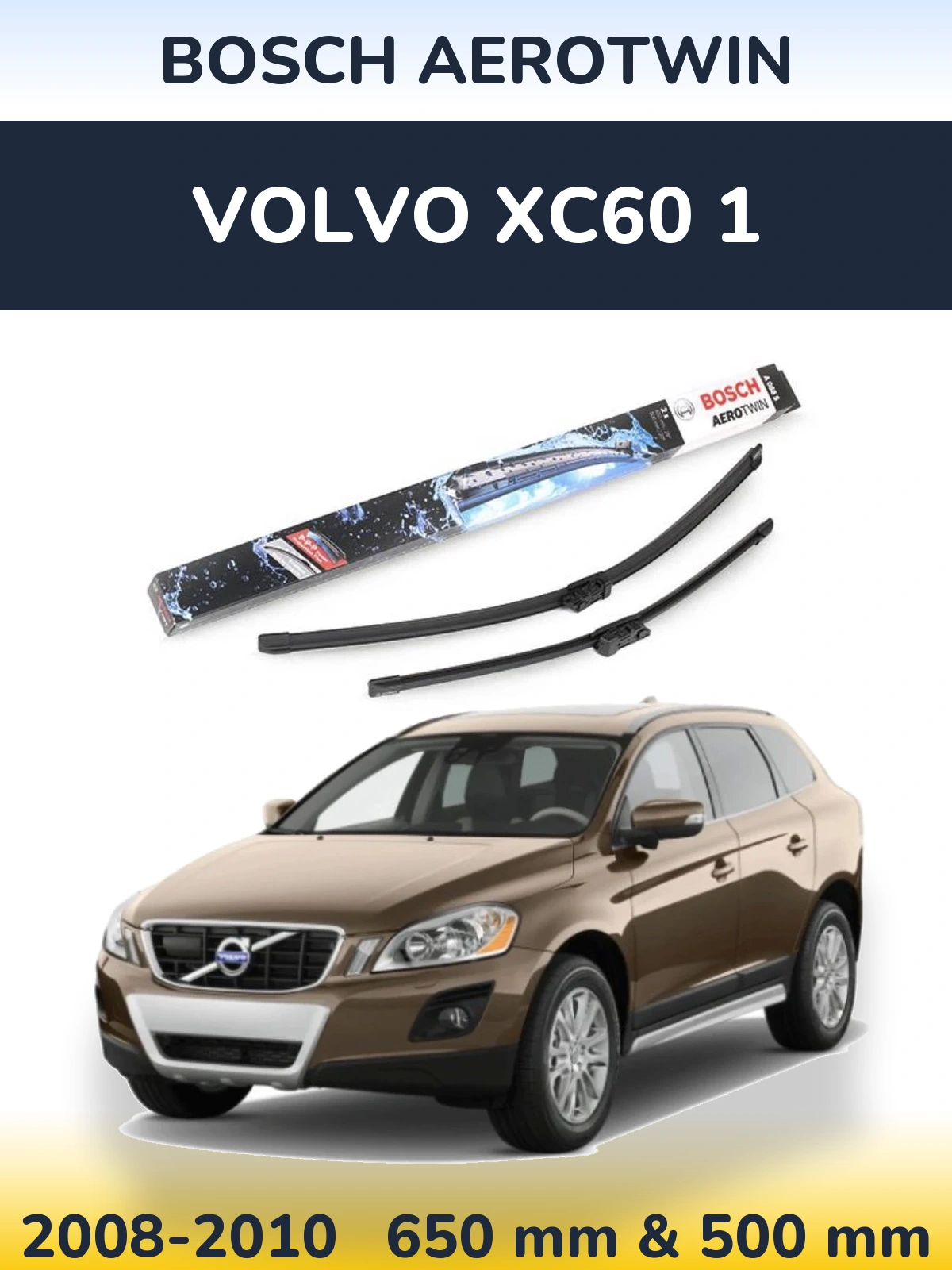 Komplet przednich wycieraczek BOSCH AeroTwin 650 & 500 mm do Volvo XC60 1 2008-2010