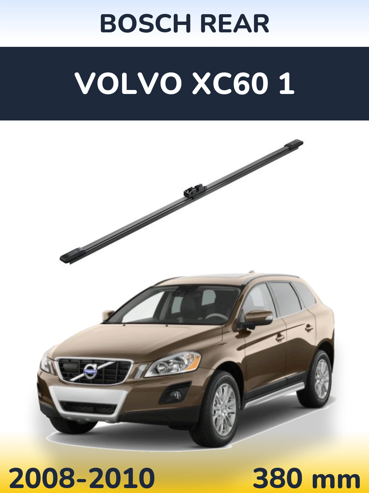 Rear wiper blade BOSCH Rear 380 mm for Volvo XC60 1 2008-2010