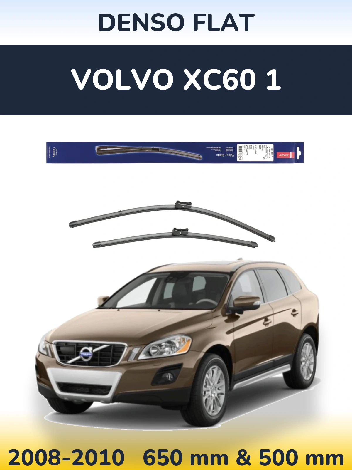 Komplet przednich wycieraczek Denso Flat 650 & 500 mm do Volvo XC60 1 2008-2010