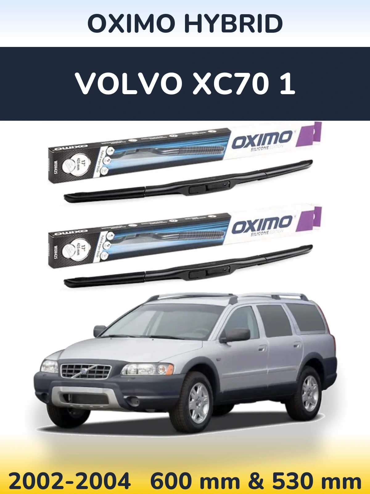 Front wiper blade set Oximo Hybrid 600 & 530 mm for Volvo XC70 1 2002-2004