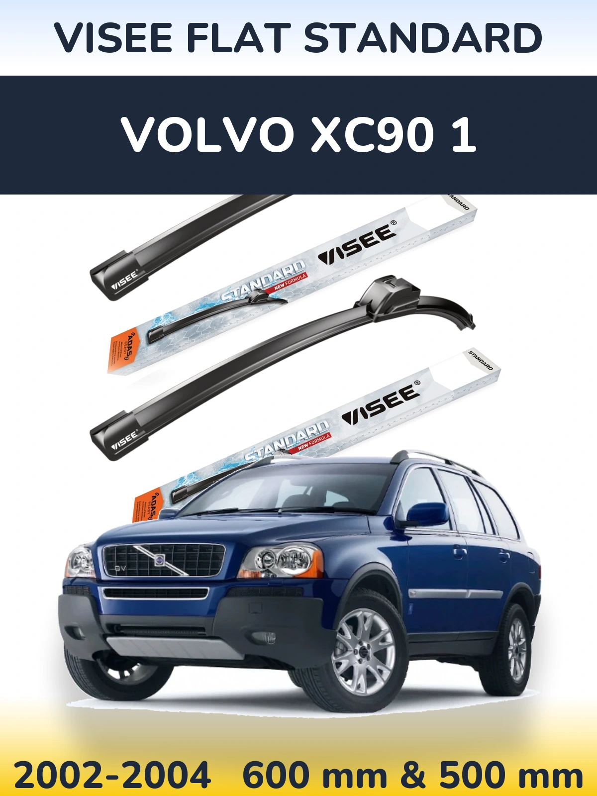 Komplet przednich wycieraczek VISEE FLAT STANDARD 600 & 500 mm do Volvo XC90 1 2002-2004