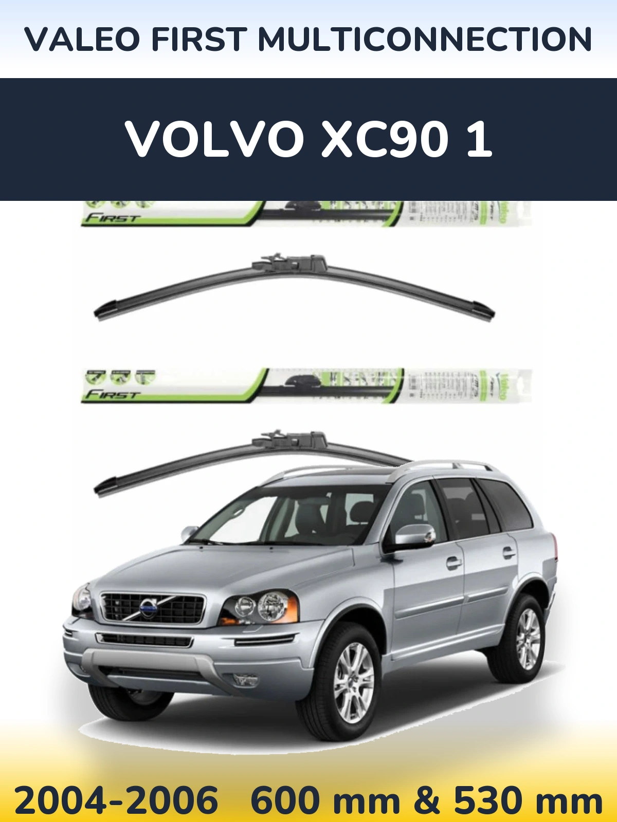 Komplet przednich wycieraczek Valeo First MultiConnection 600 & 530 mm do Volvo XC90 1 2004-2006