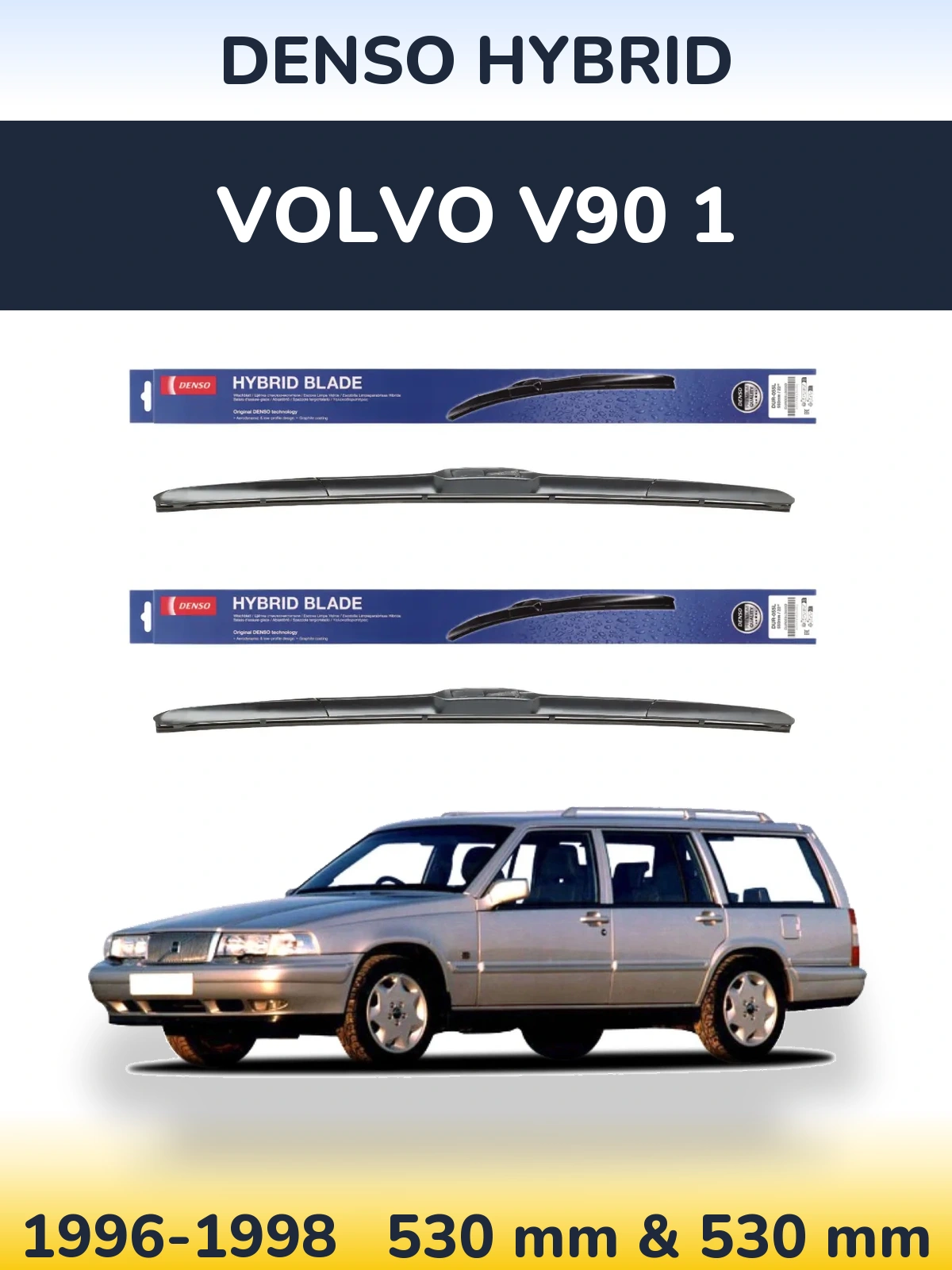 Комплект передніх щіток Denso Hybrid 530 & 530 мм для Volvo V90 1 1996-1998