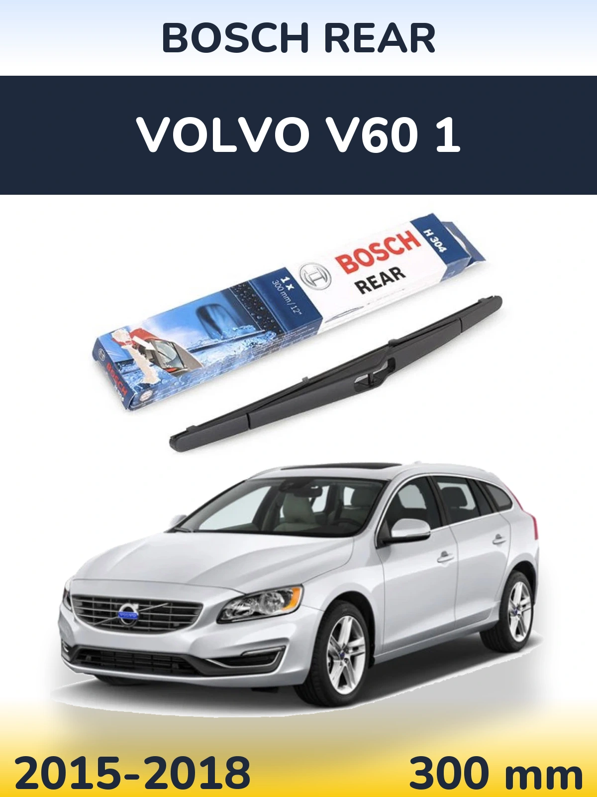 Tylna wycieraczka BOSCH Rear 300 mm do Volvo V60 1 2015-2018