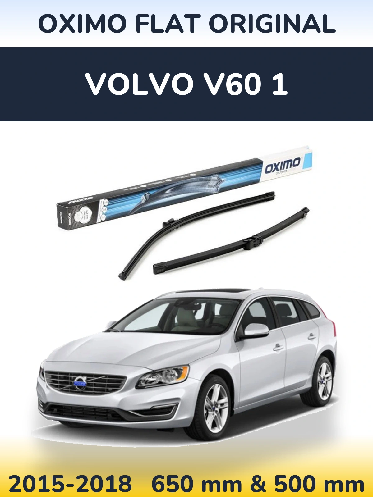 Комплект передніх щіток Oximo Flat Original 650 & 500 мм для Volvo V60 1 2015-2018