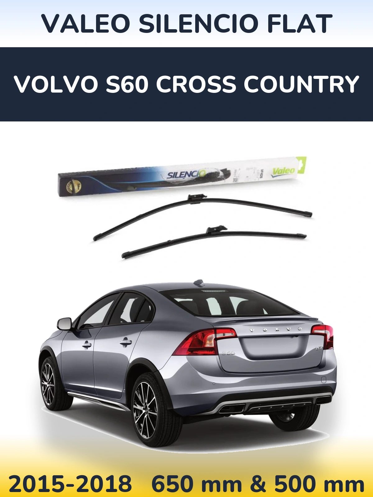 Front wiper blade set Valeo Silencio Flat 650 & 500 mm for Volvo S60 Cross Country 2015-2018