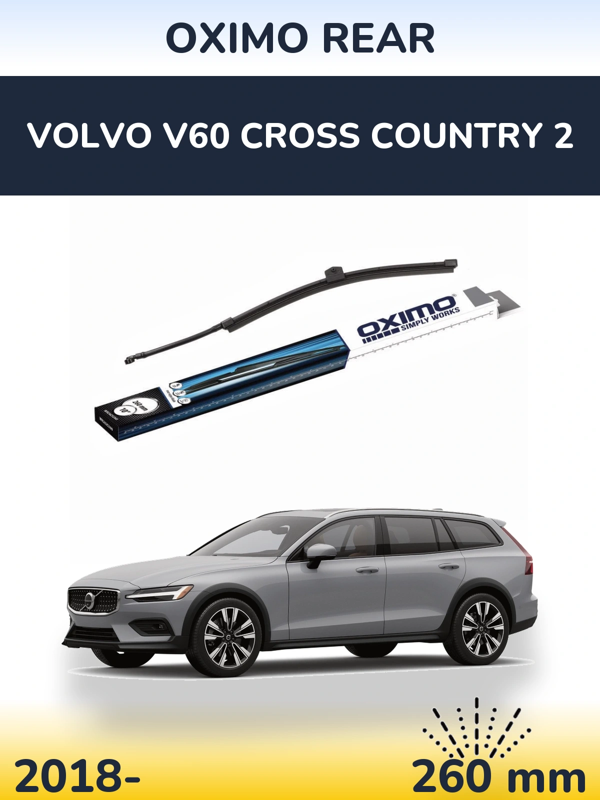 Tylna wycieraczka Oximo Rear 260 mm do Volvo V60 Cross Country 2 2018-2026
