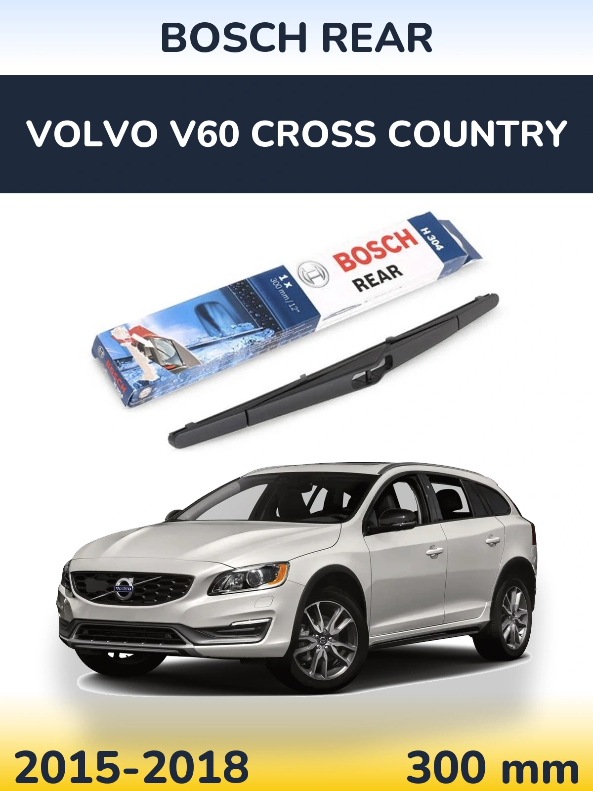 Tylna wycieraczka BOSCH Rear 300 mm do Volvo V60 Cross Country 2015-2018