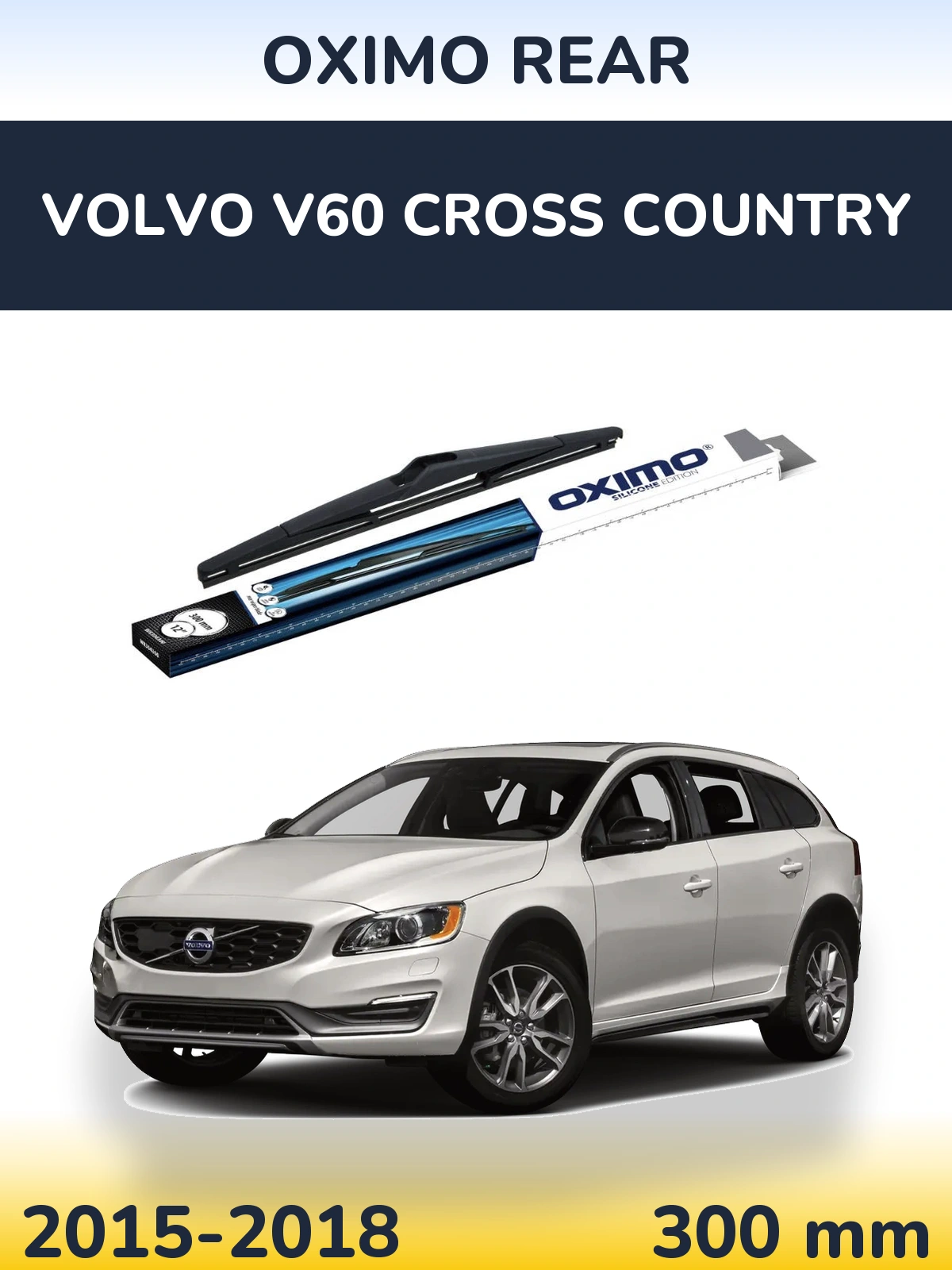 Tylna wycieraczka Oximo Rear 300 mm do Volvo V60 Cross Country 2015-2018