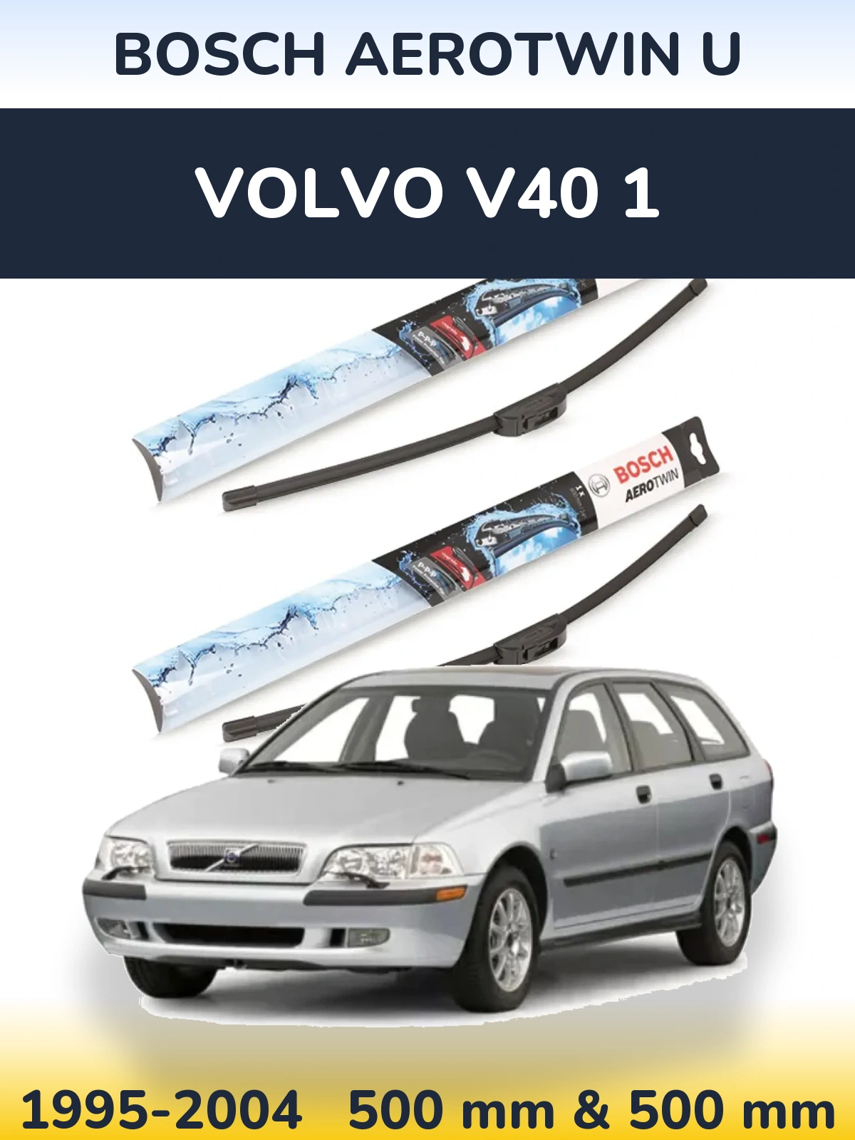 Komplet przednich wycieraczek BOSCH AeroTwin U 500 & 500 mm do Volvo V40 1 1995-2004