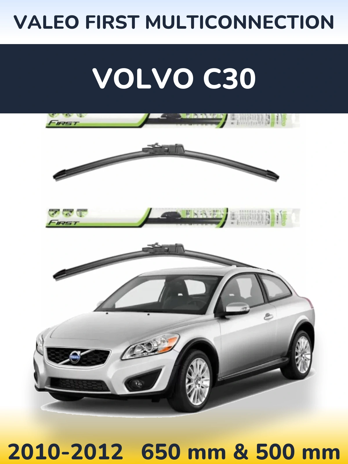 Комплект передних дворников Valeo First MultiConnection 650 & 500 мм для Volvo C30 2010-2012